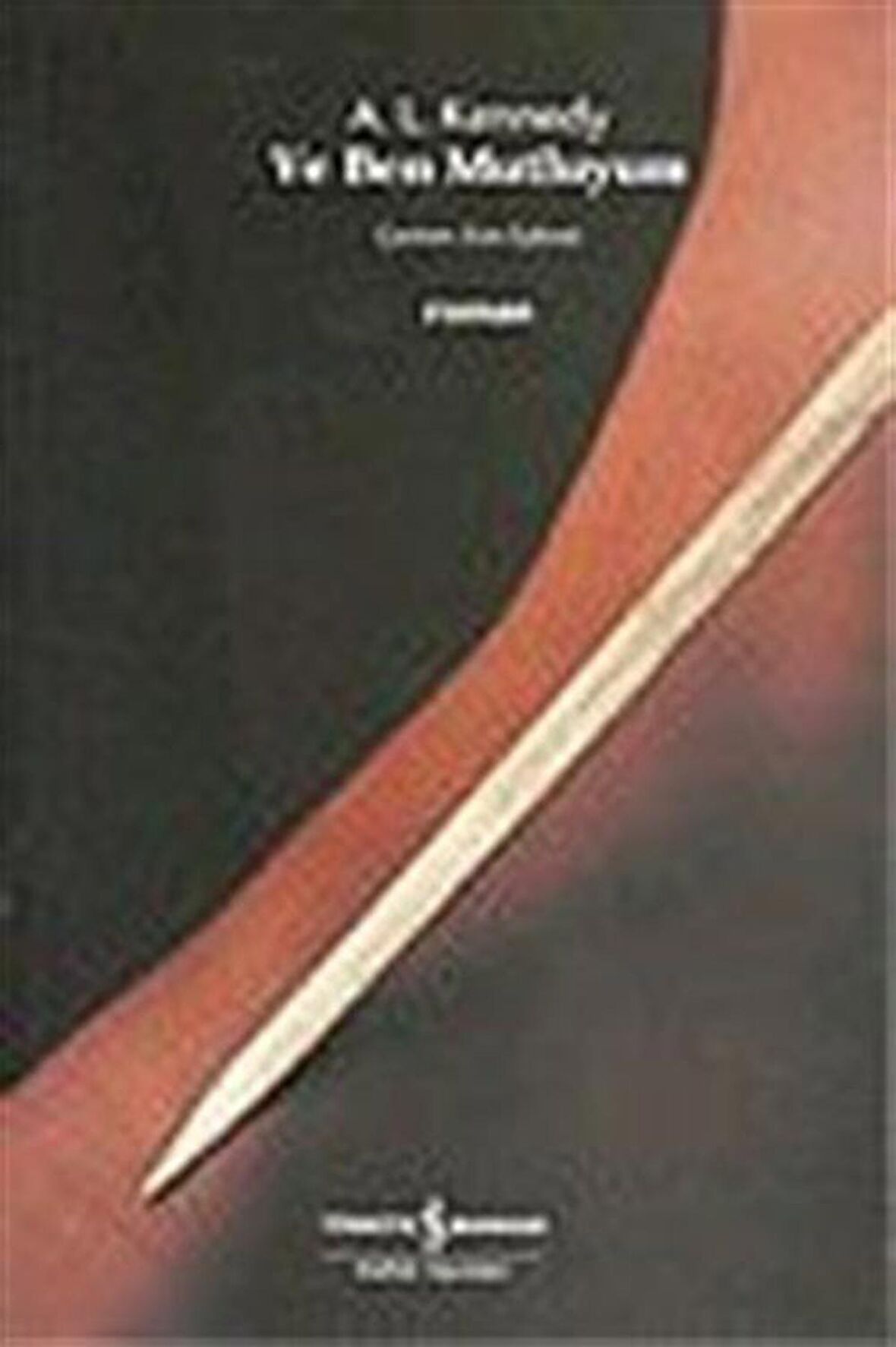 Ve Ben Mutluyum / A. L. Kennedy