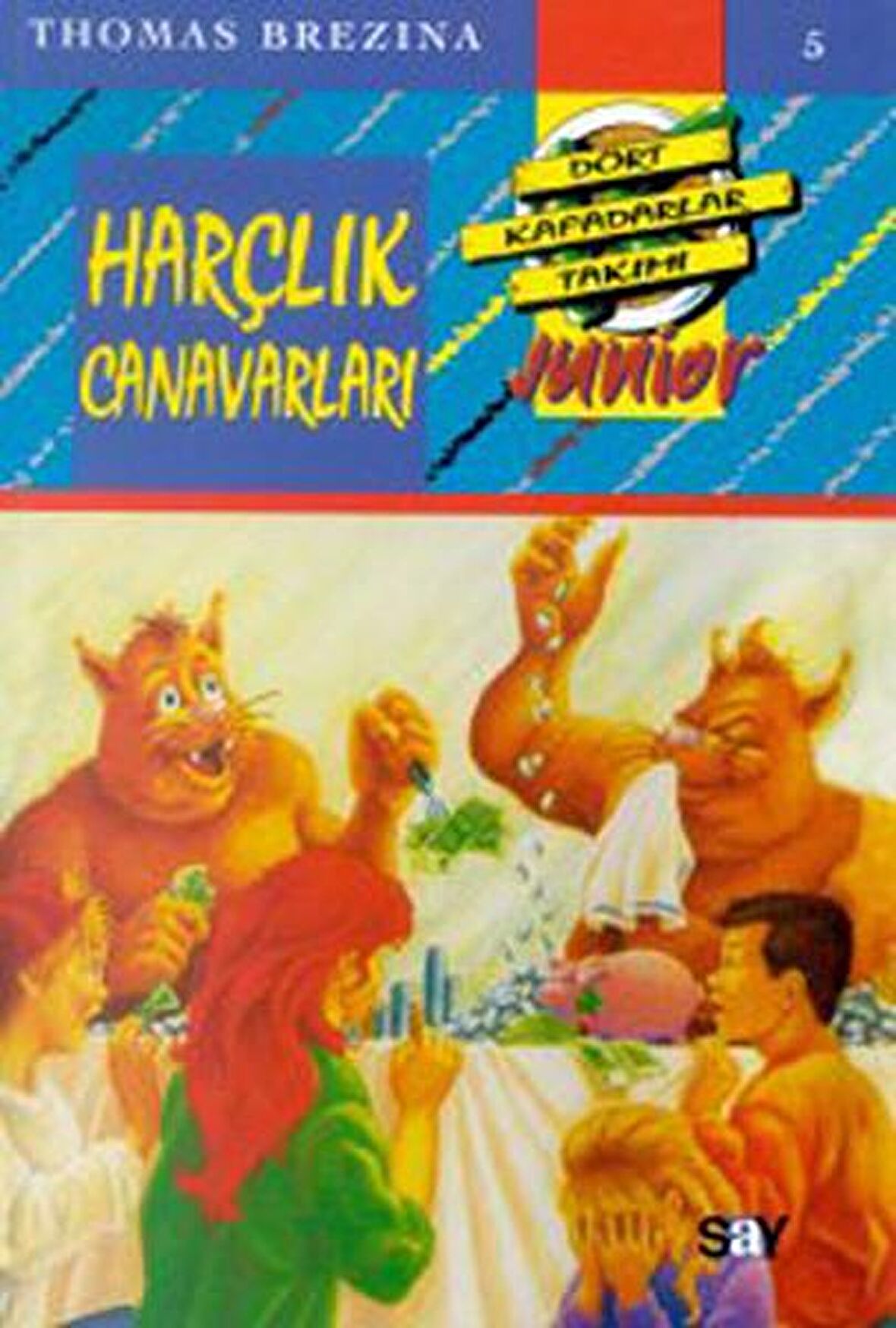 Harçlık Canavarları Dört Kafadarlar Takımı Junior 5