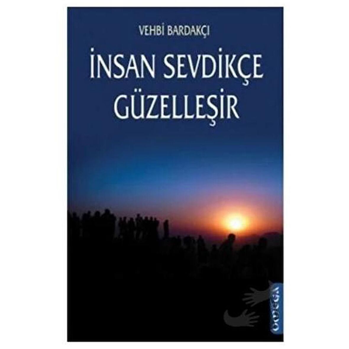 İnsan Sevdikçe Güzelleşir