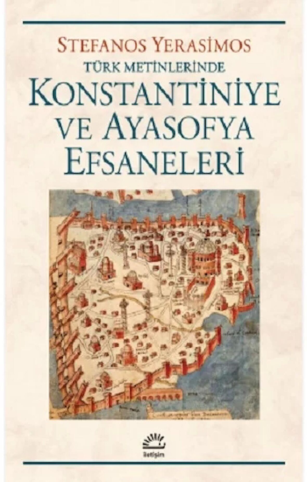 Kostantiniye ve Ayasofya Efsaneleri