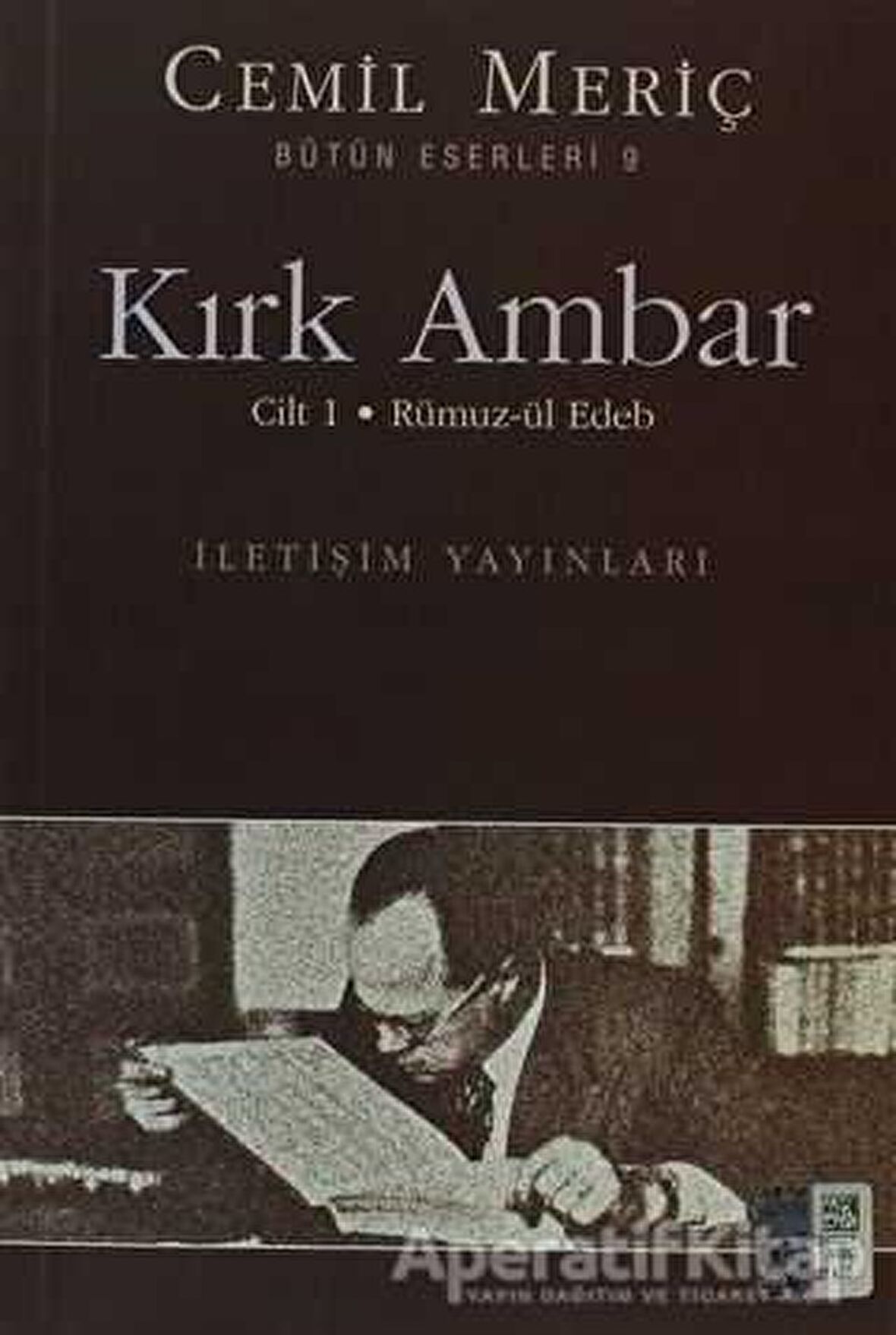 Kırk Ambar - Cilt: 1 Rümuz-ül Edeb