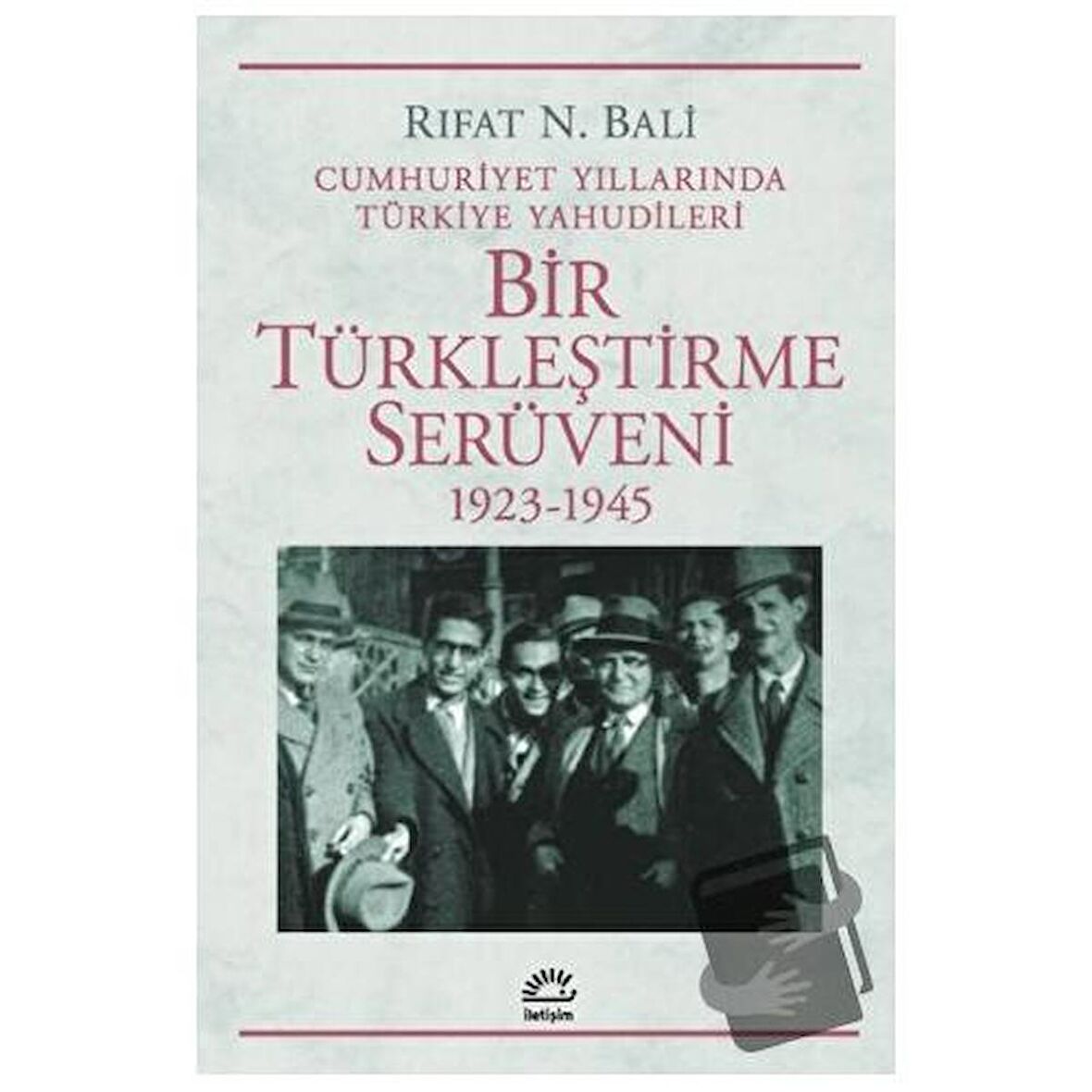 Bir Türkleştirme Serüveni 1923-1945