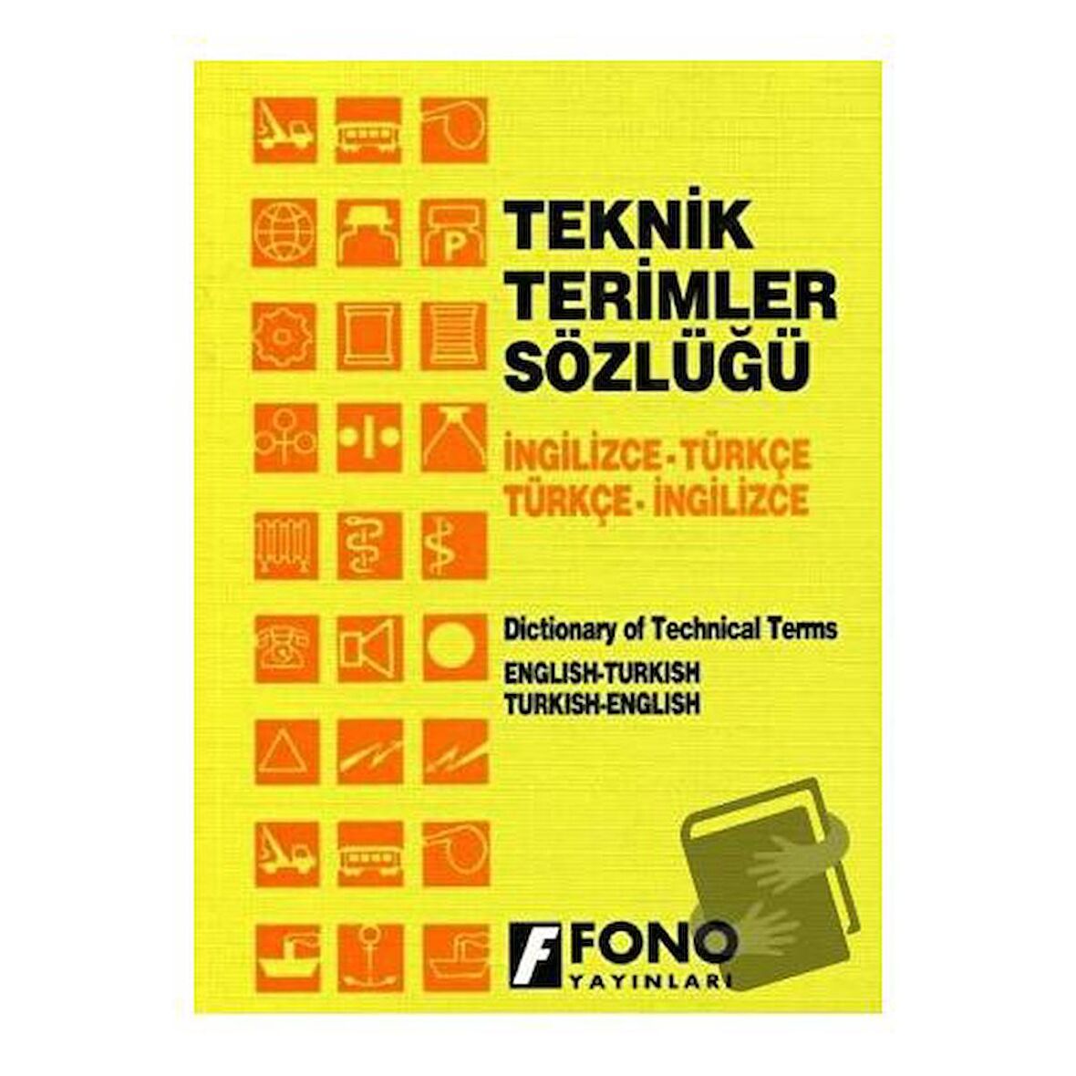 İngilizce / Türkçe - Türkçe / İngilizce Teknik Terimler Sözlüğü