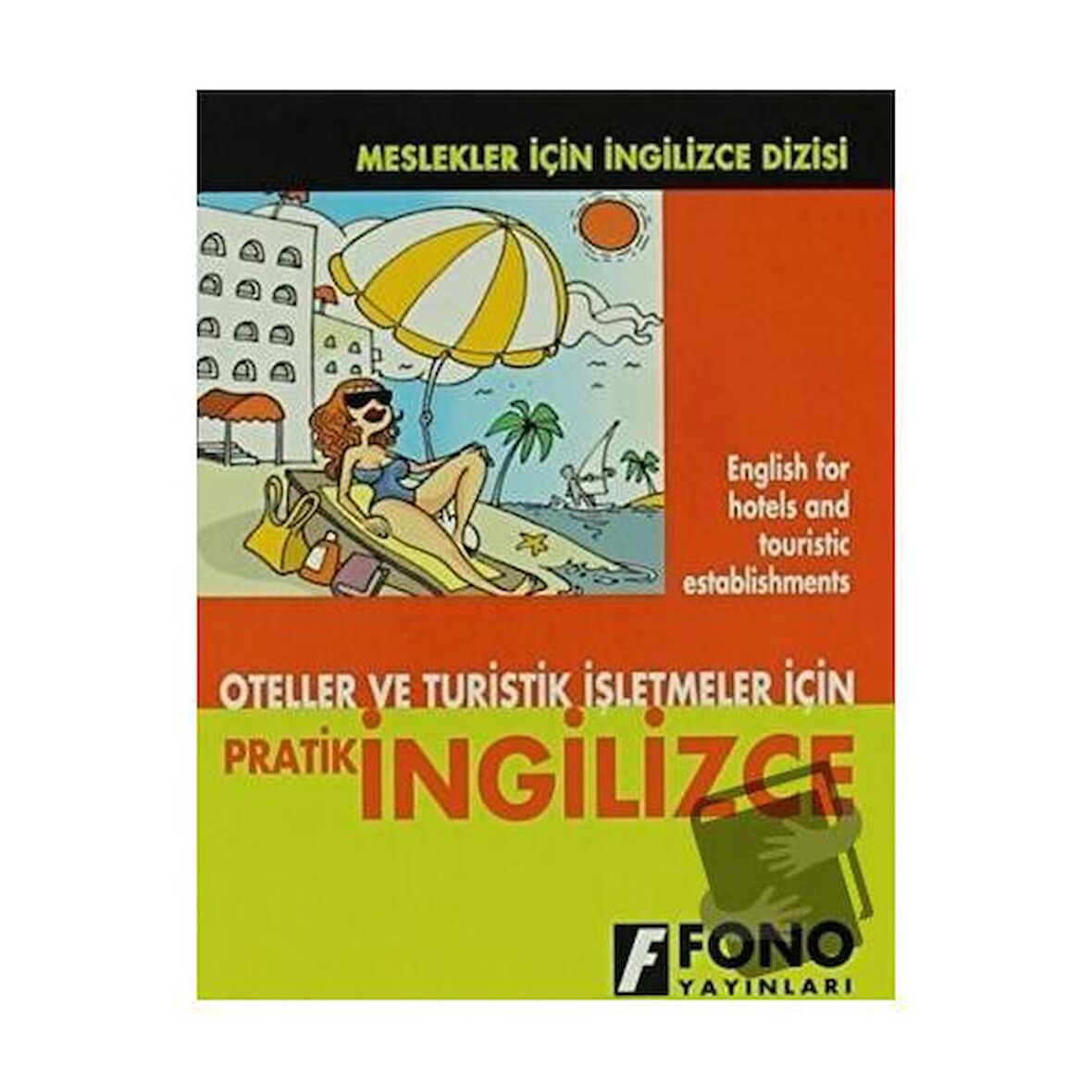 Oteller ve Turistik İşletmeler için Pratik İngilizce