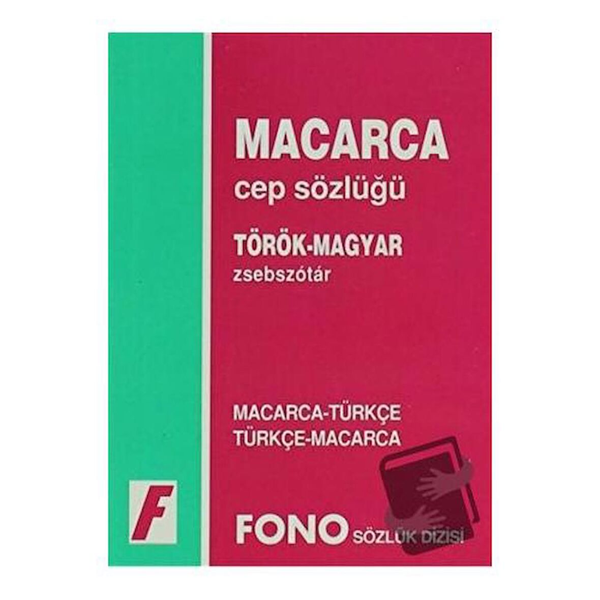 Macarca / Türkçe - Türkçe / Macarca Cep Sözlüğü