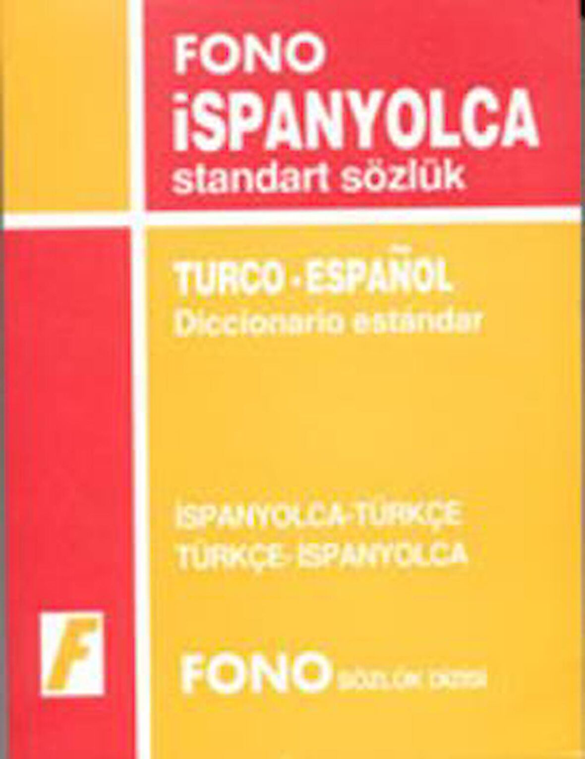 İspanyolca / Türkçe - Türkçe / İspanyolca Standart Sözlük