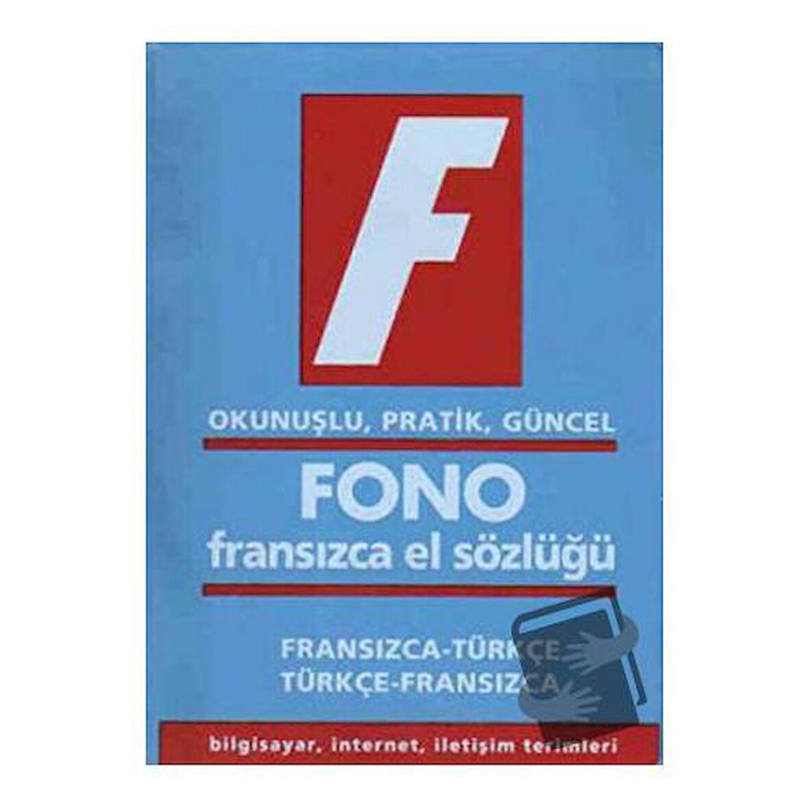 Fransızca / Türkçe – Türkçe / Fransızca El Sözlüğü / Fono Yayınları /