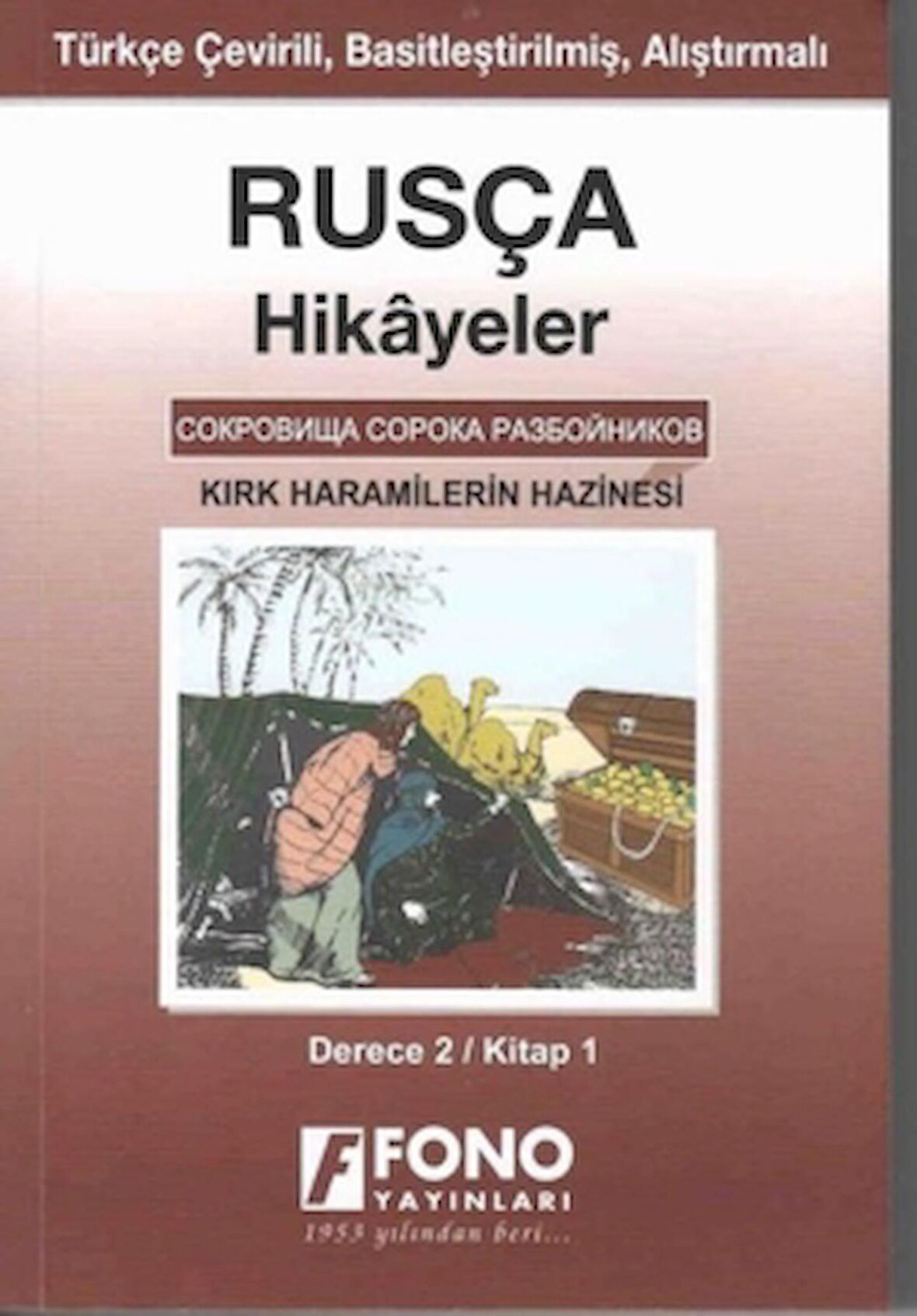 Rusça Hikayeler - Kırk Haramilerin Hazinesi (Derece 2)