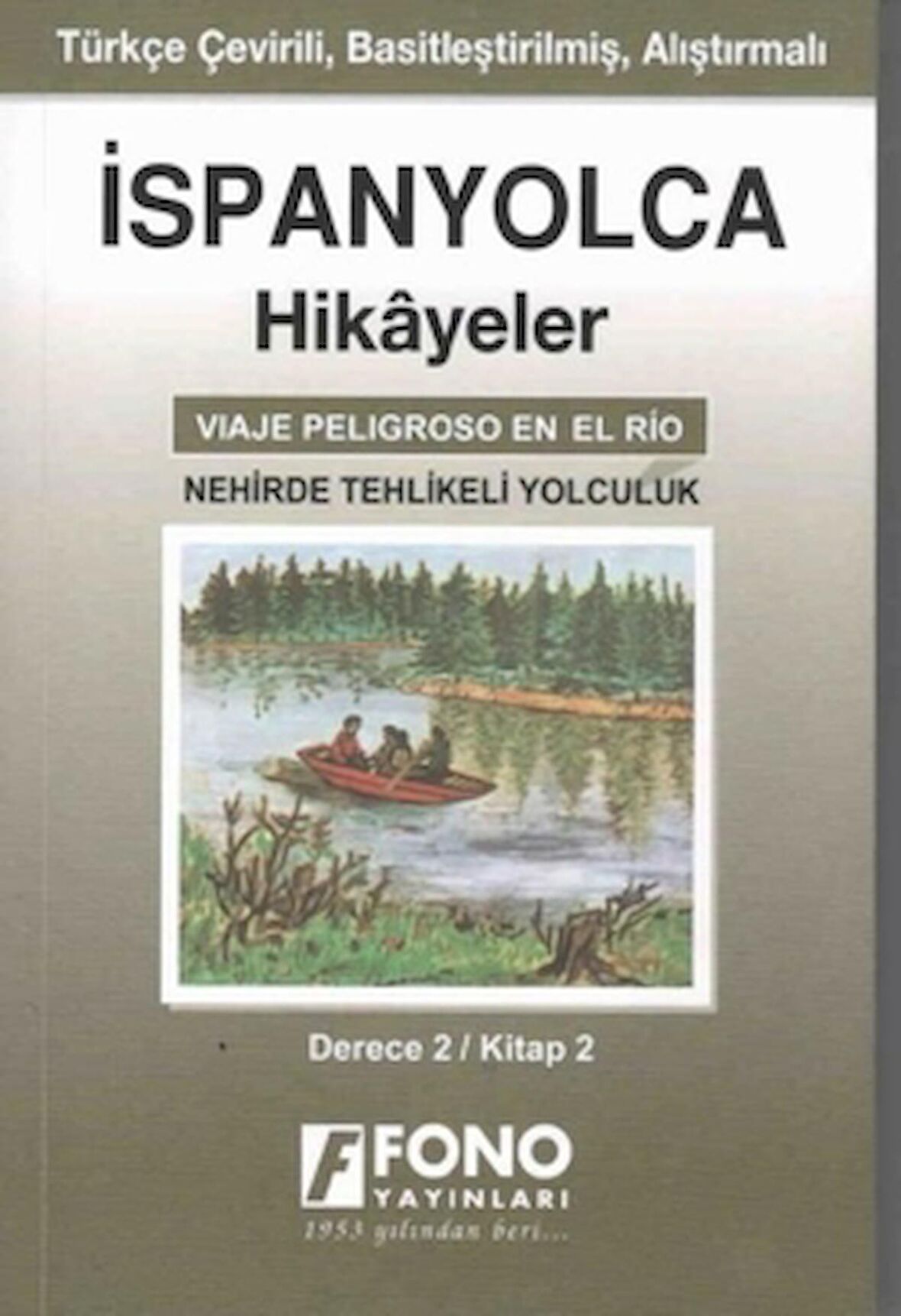 İspanyolca Hikayeler - Nehirde Tehlikeli Yolculuk (Derece 2)