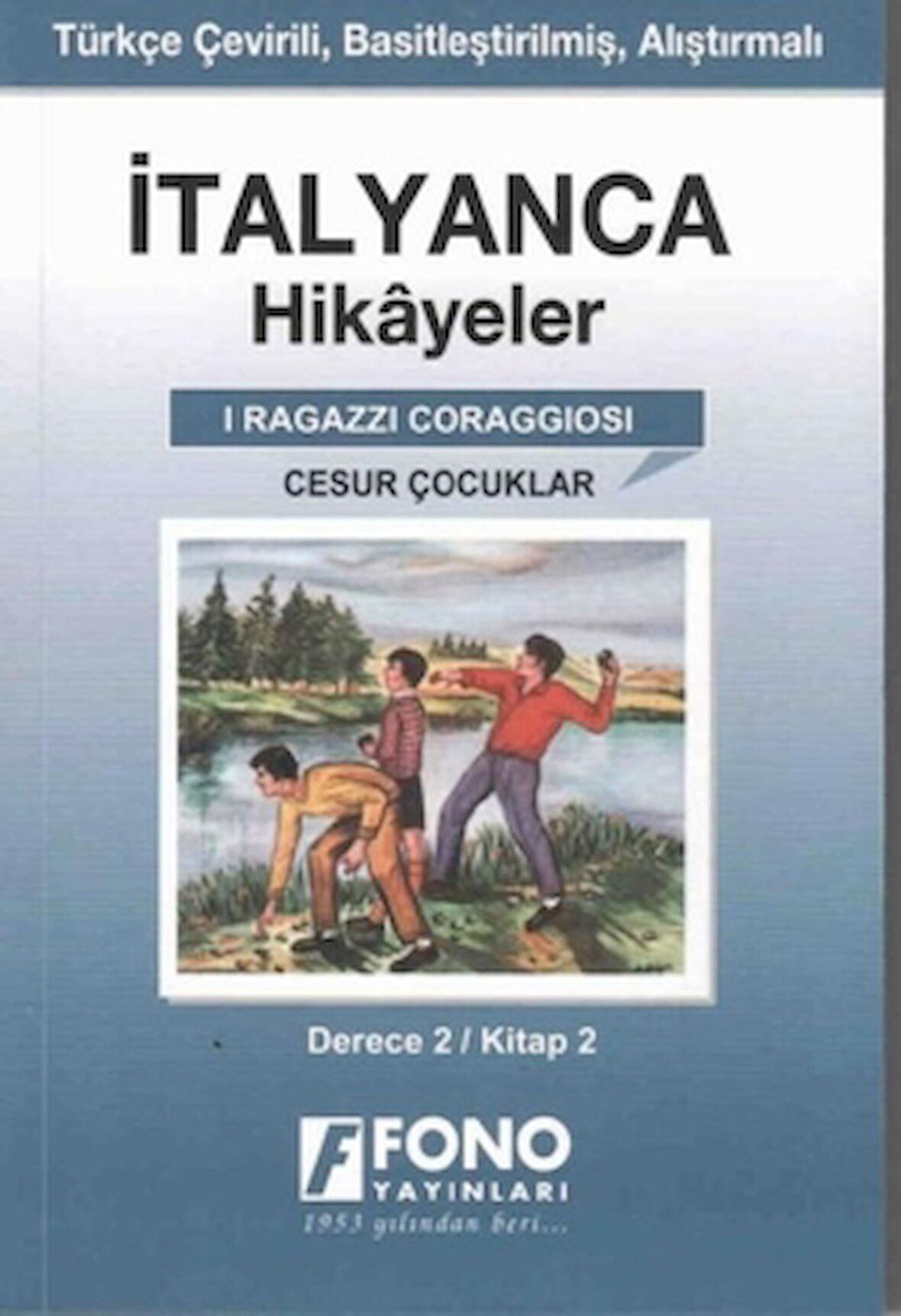 İtalyanca Hikayeler - Cesur Çocuklar (Derece 2)