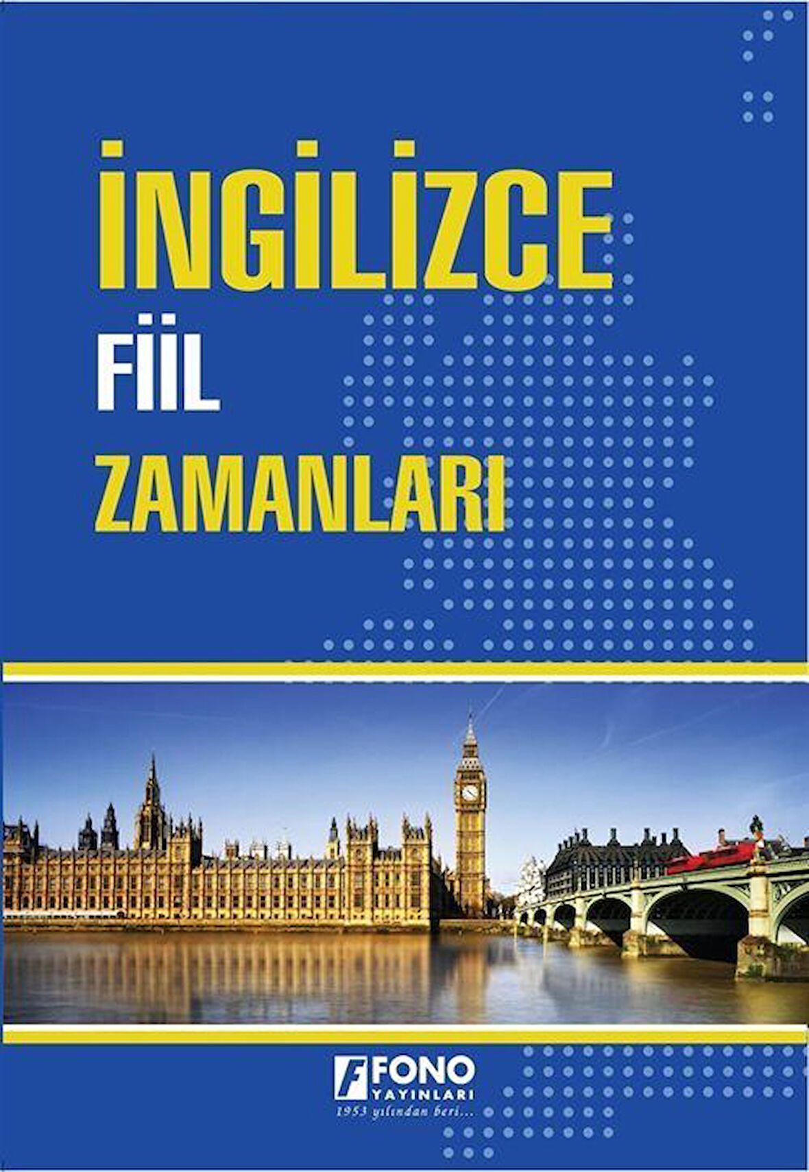 İngilizce Fiil Zamanları / Kolektif
