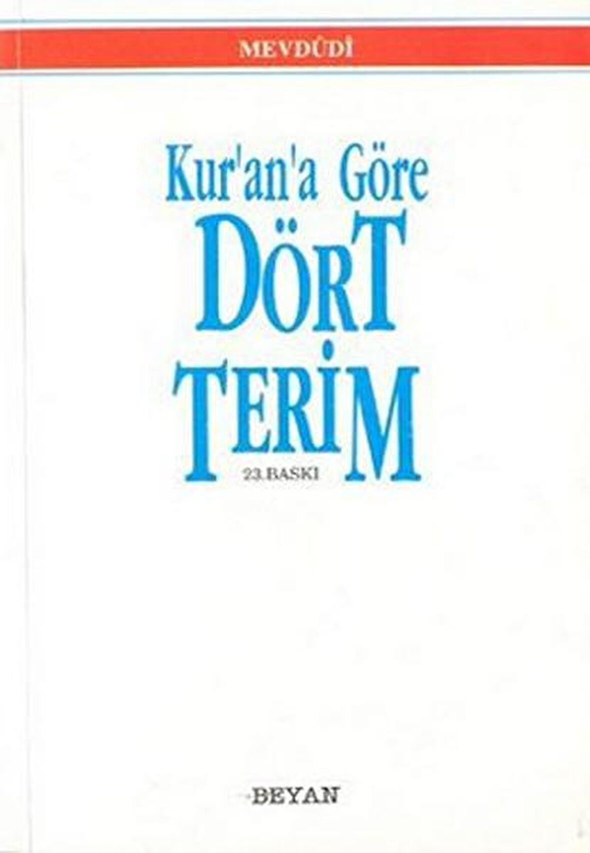 Kur’an’a Göre Dört Terim