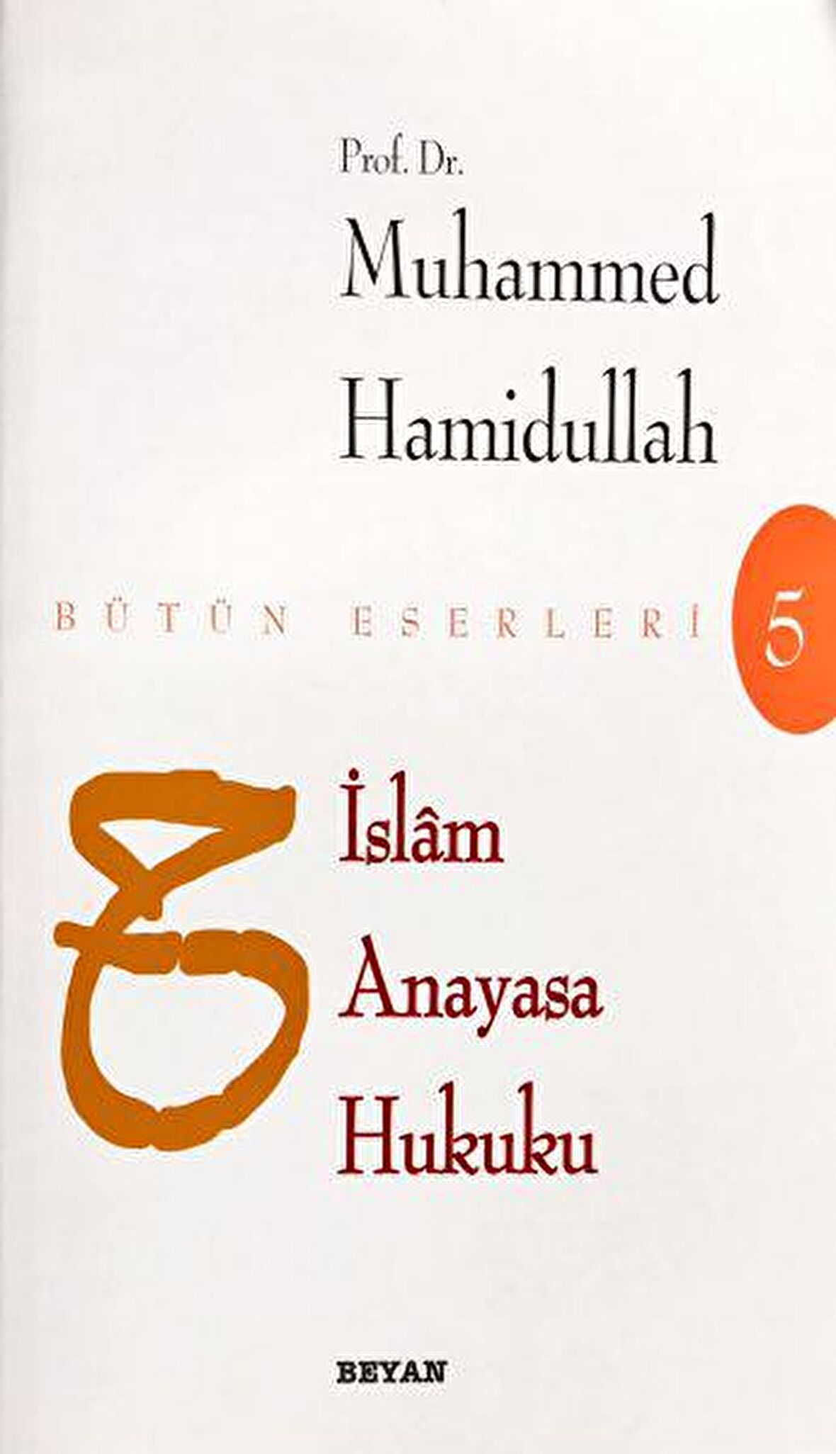 İslam Anayasa Hukuku Bütün Eserleri