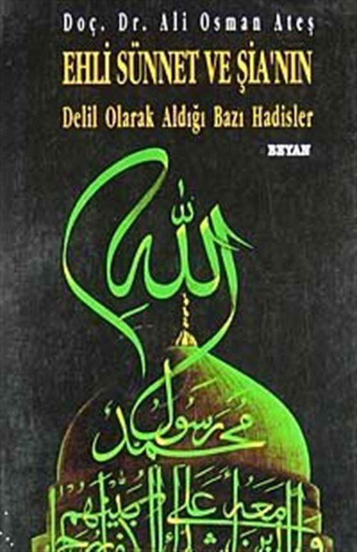 Ehl-i Sünnet ve Şi’a’nın Delil Olarak Aldığı Bazı Hadisler