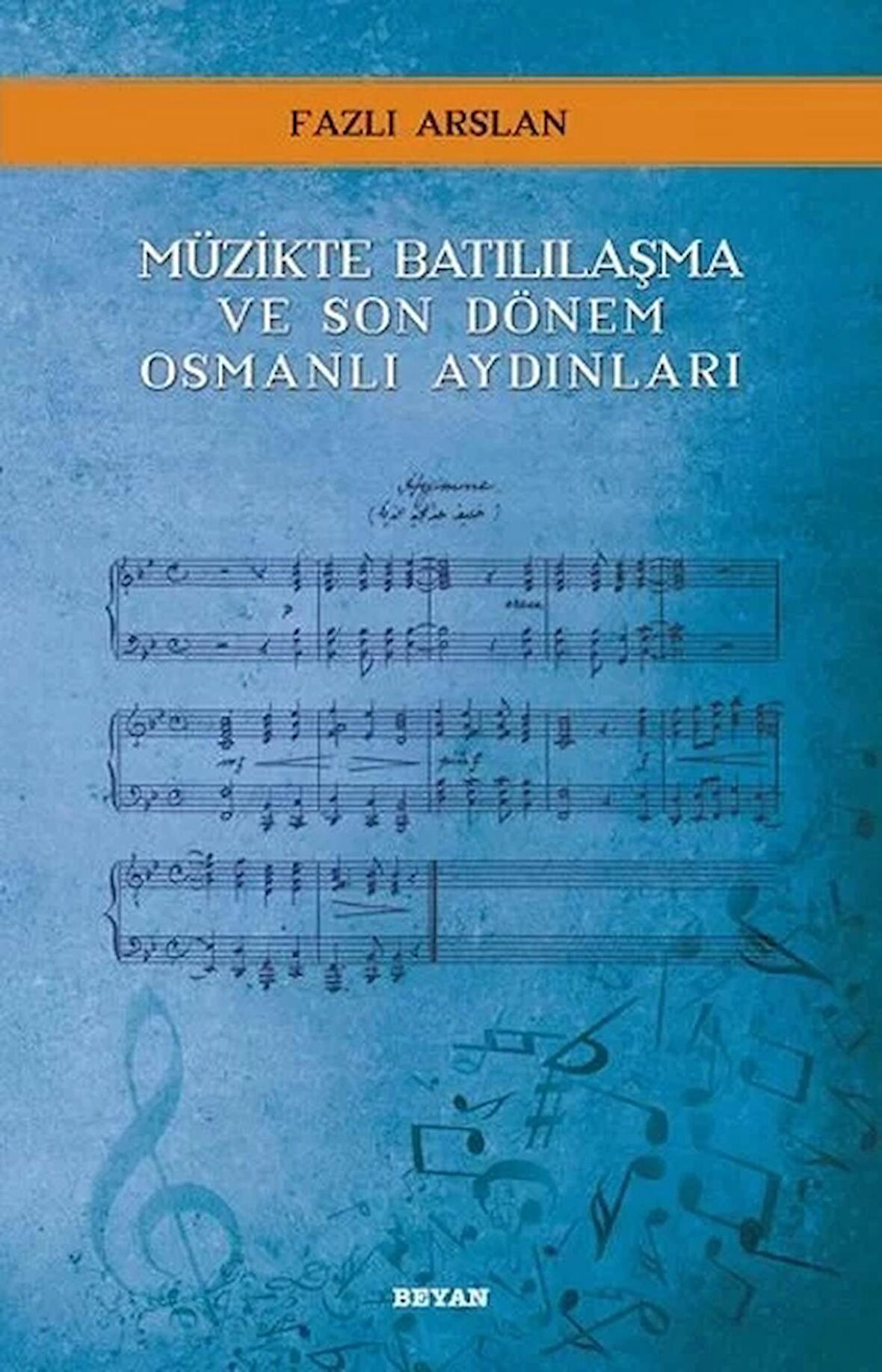 Müzikte Batılılaşma ve Son Dönem Osmanlı Aydınları