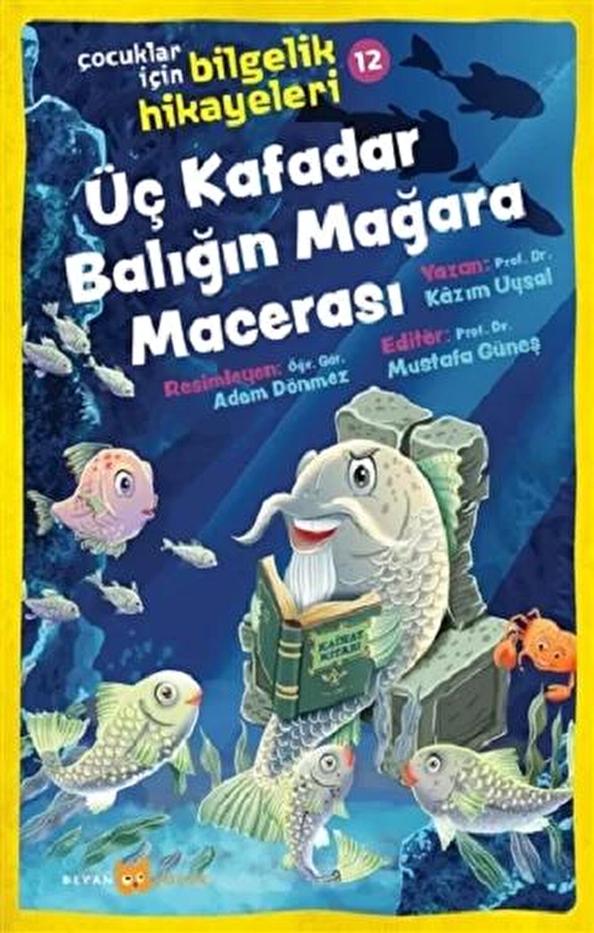 Üç Kafadar Balığın Mağara Macerası - Çocuklar İçin Bilgelik Hikayeleri 12