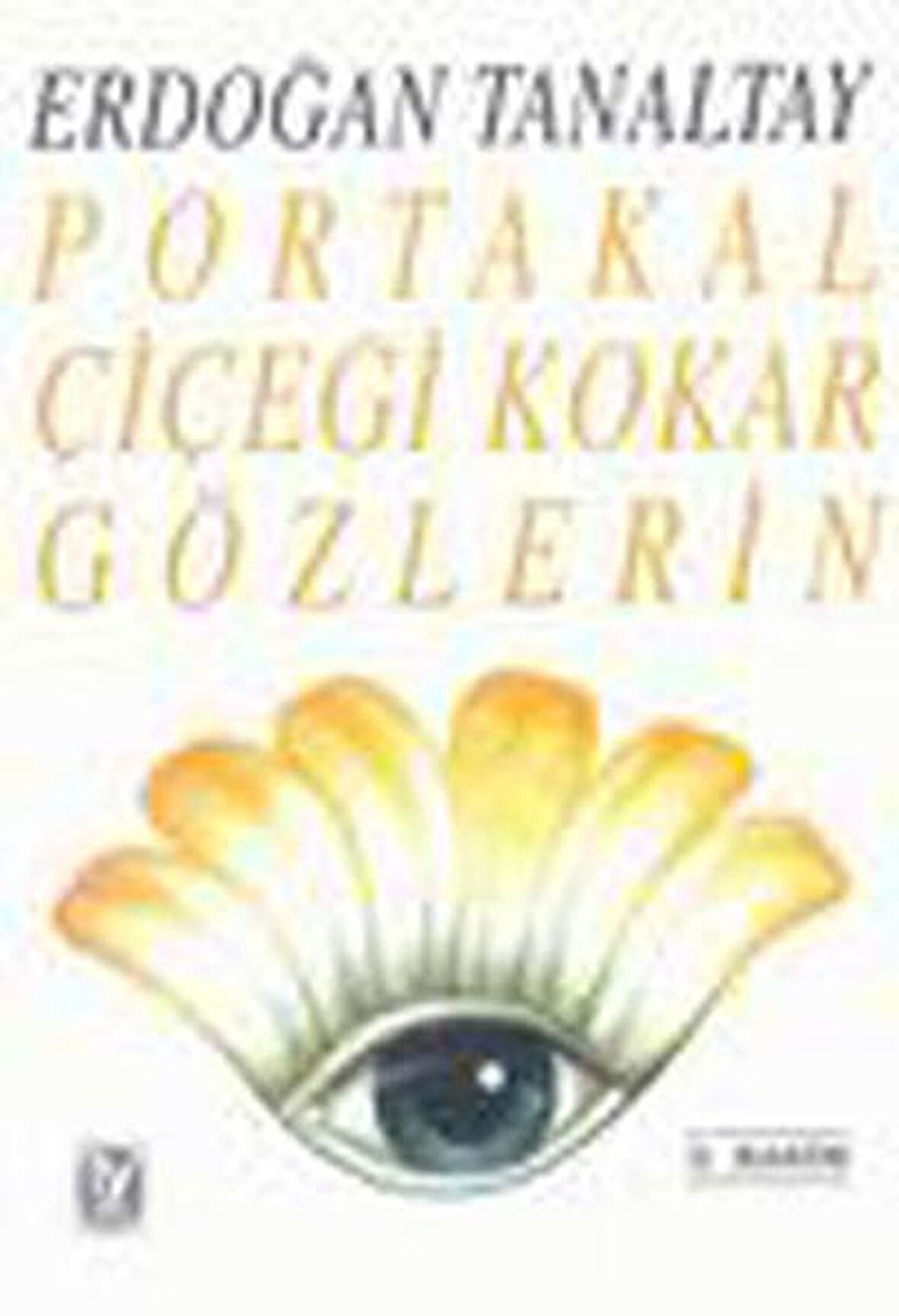 Portakal Çiçeği Kokar Gözlerin