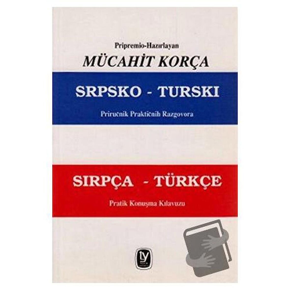 Razgovora Sırpça - Türkçe Pratik Konuşma Kılavuzu