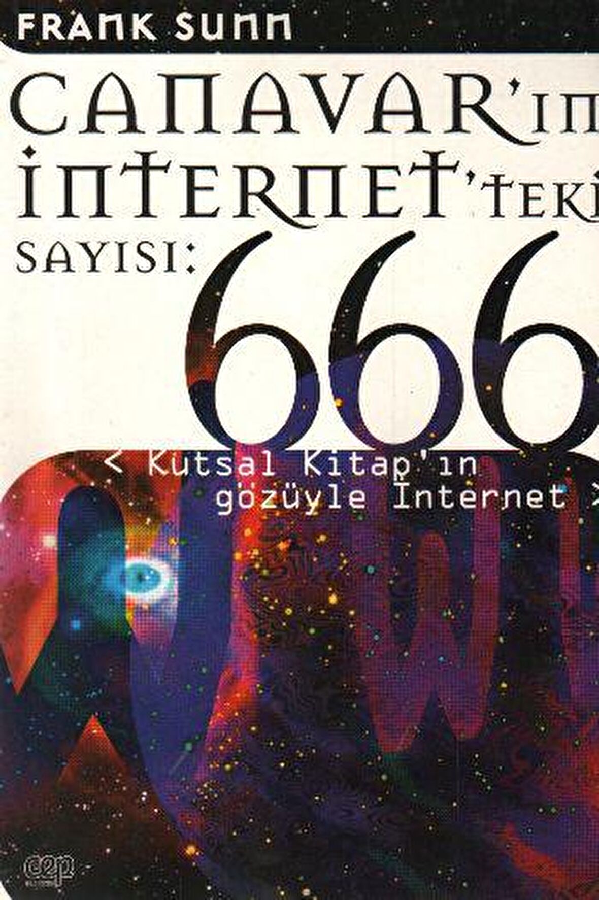 Canavar’ın İnternet’teki Sayısı 666: Kutsal Kitap’ın Gözüyle İnternet