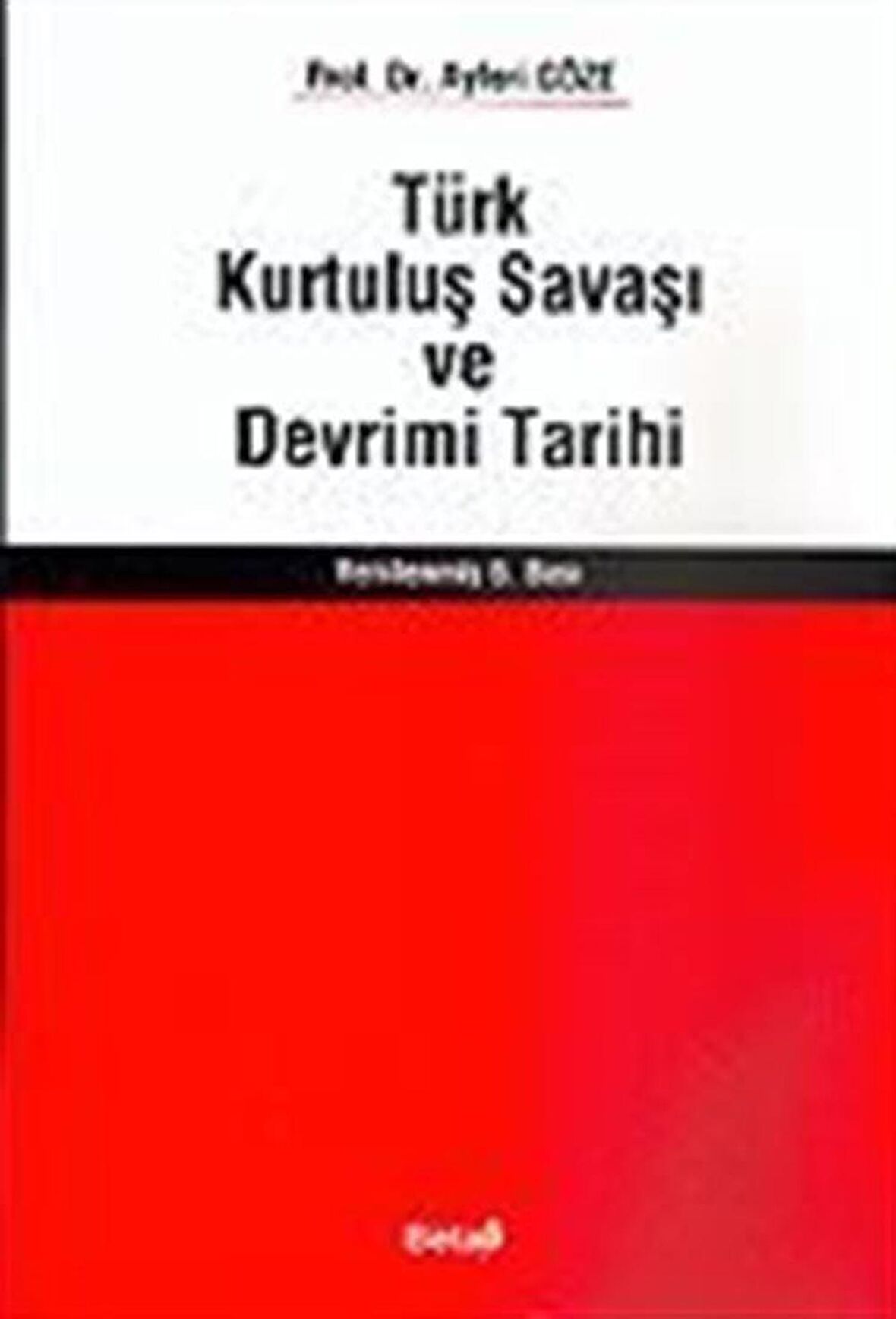 Türk Kurtuluş Savaşı ve Devrimi Tarihi