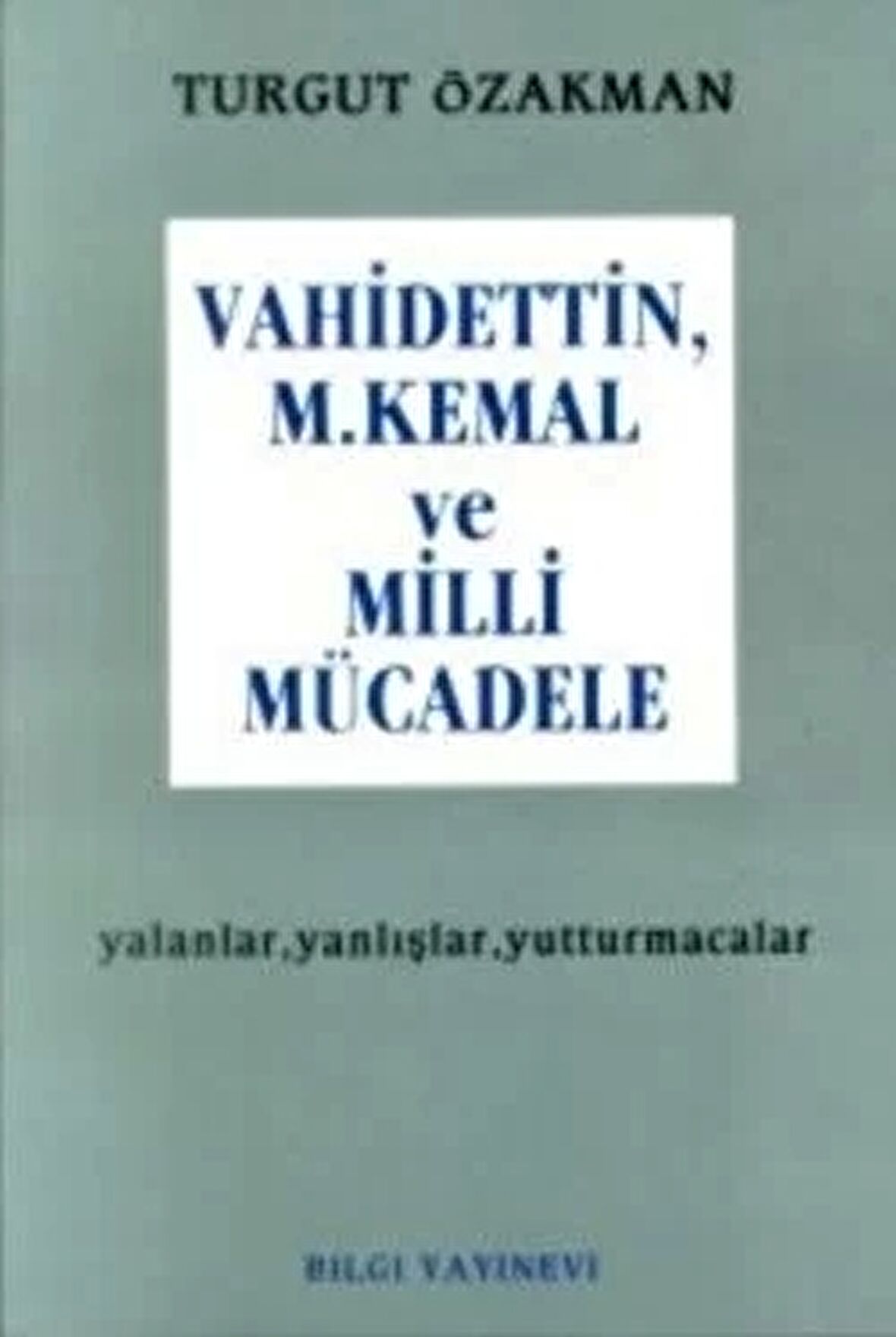 Vahidettin, M. Kemal ve Milli Mücadele