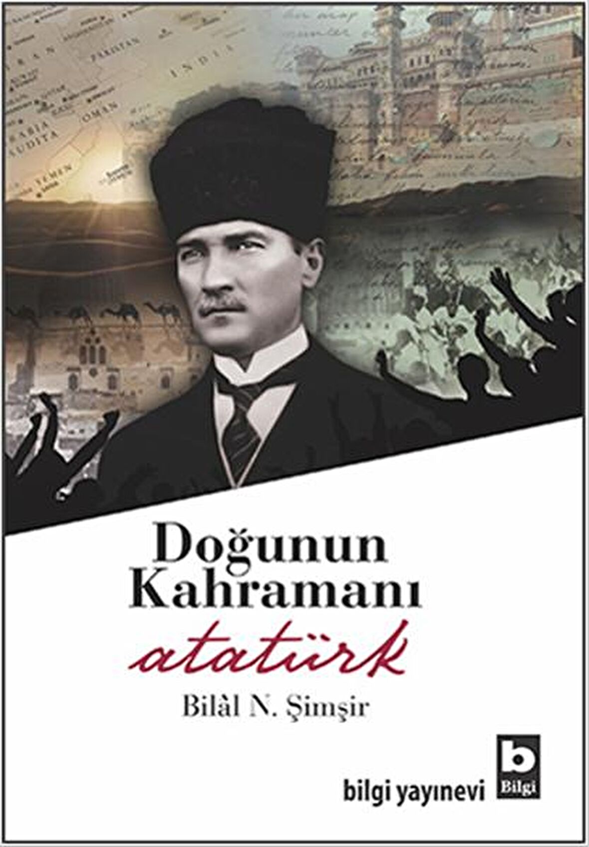 Doğunun Kahramanı Atatürk