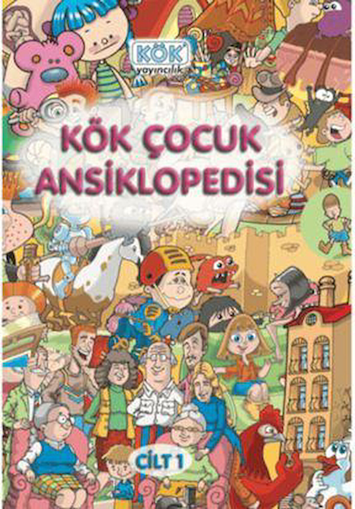 Kök Çocuk Ansiklopedisi 1. CİLT - Ayşin Bumin