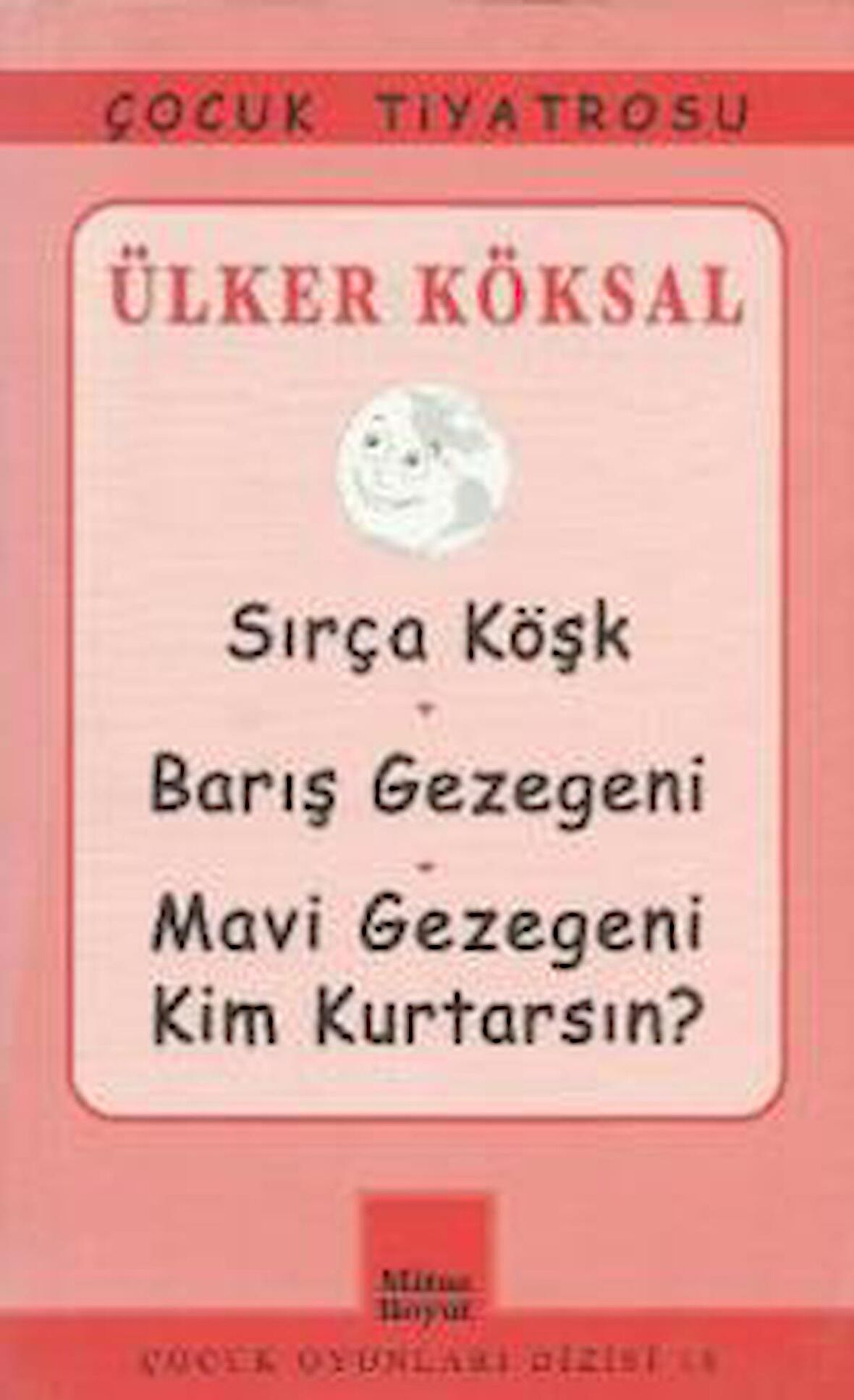 Sırça Köşk - Barış Gezegeni - Mavi Gezegeni Kim Kurtarsın?