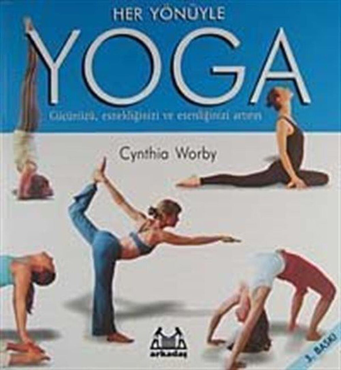 Her Yönüyle Yoga / Cyntia Worby