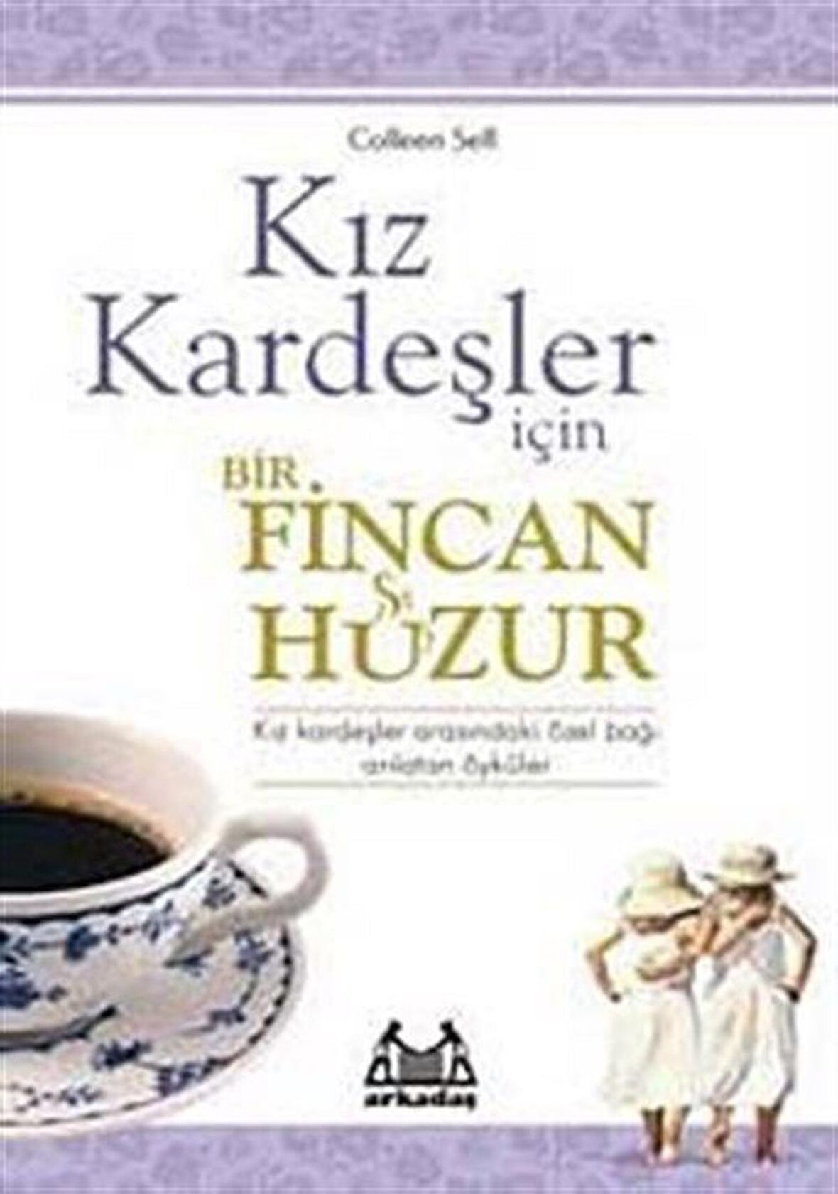 Kız Kardeşler İçin Bir Fincan Huzur