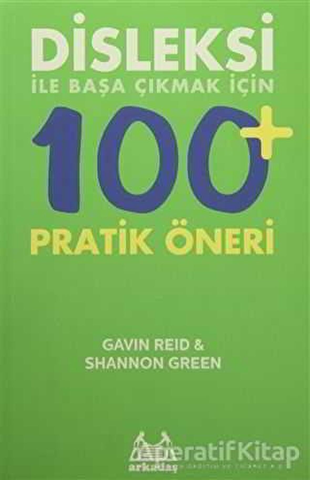 Disleksi ile Başa Çıkmak için 100 Pratik Öneri