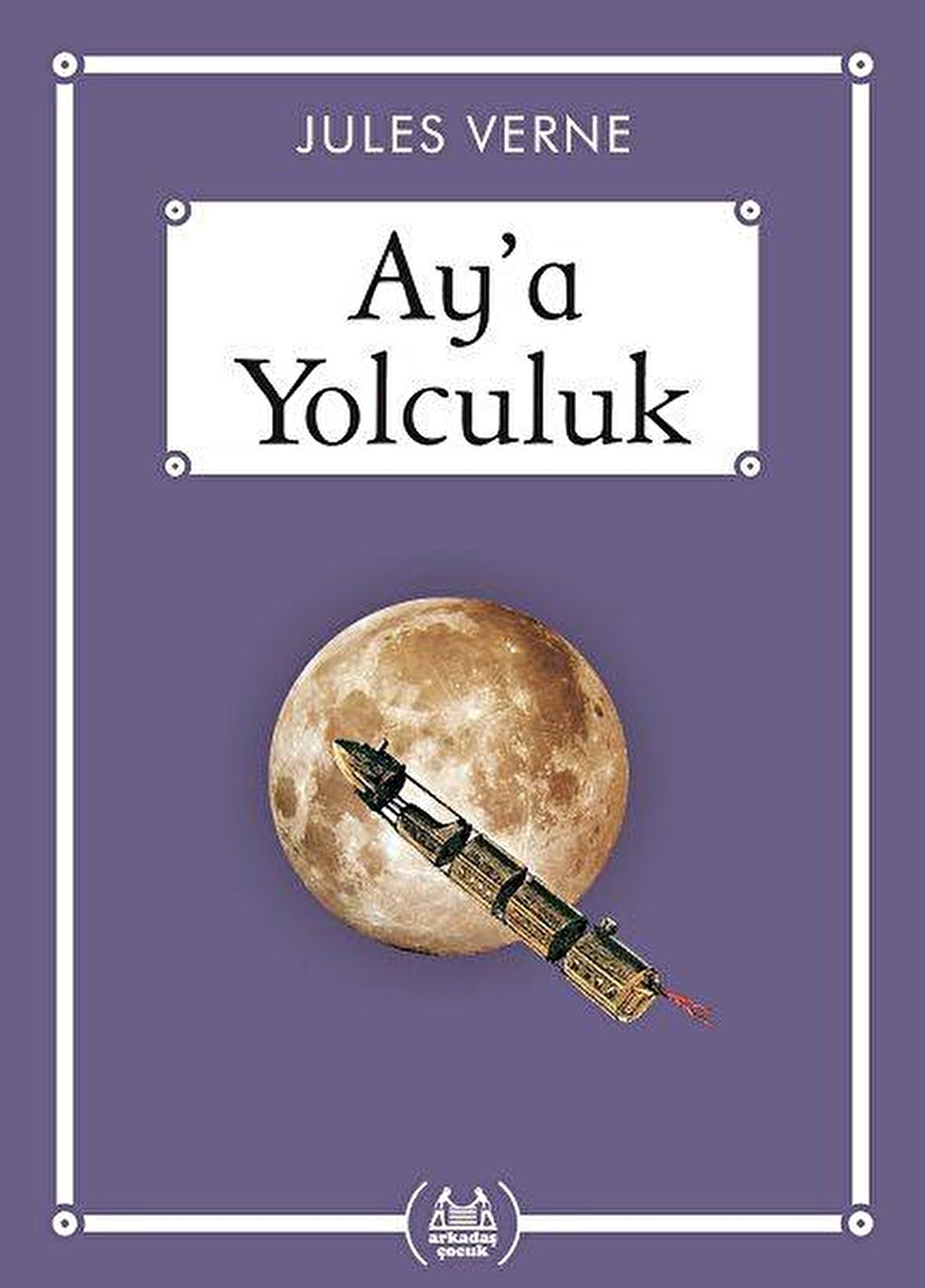 Ay'a Yolculuk - Gökkuşağı Cep Kitap