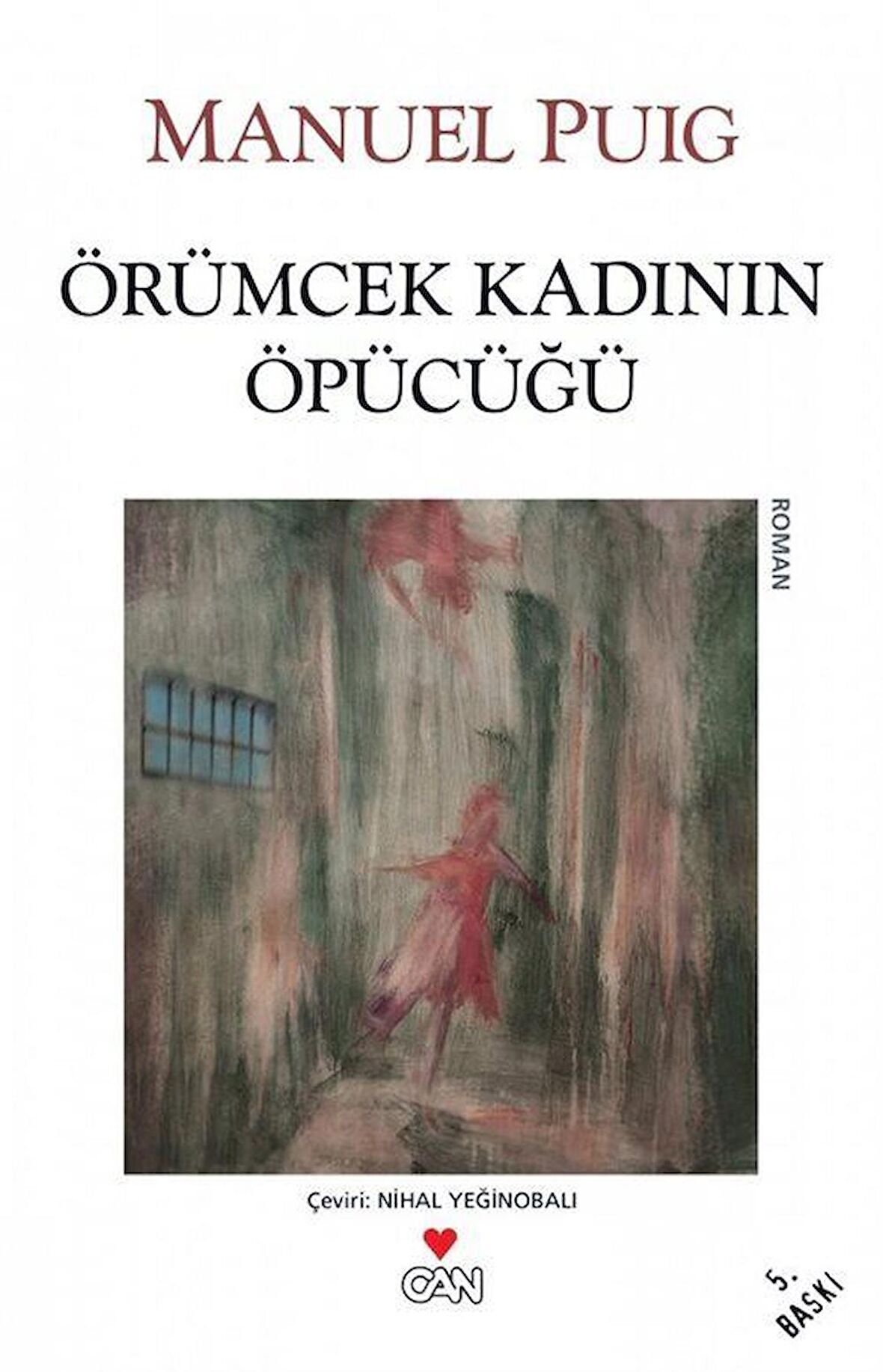Örümcek Kadının Öpücüğü / Manuel Puig