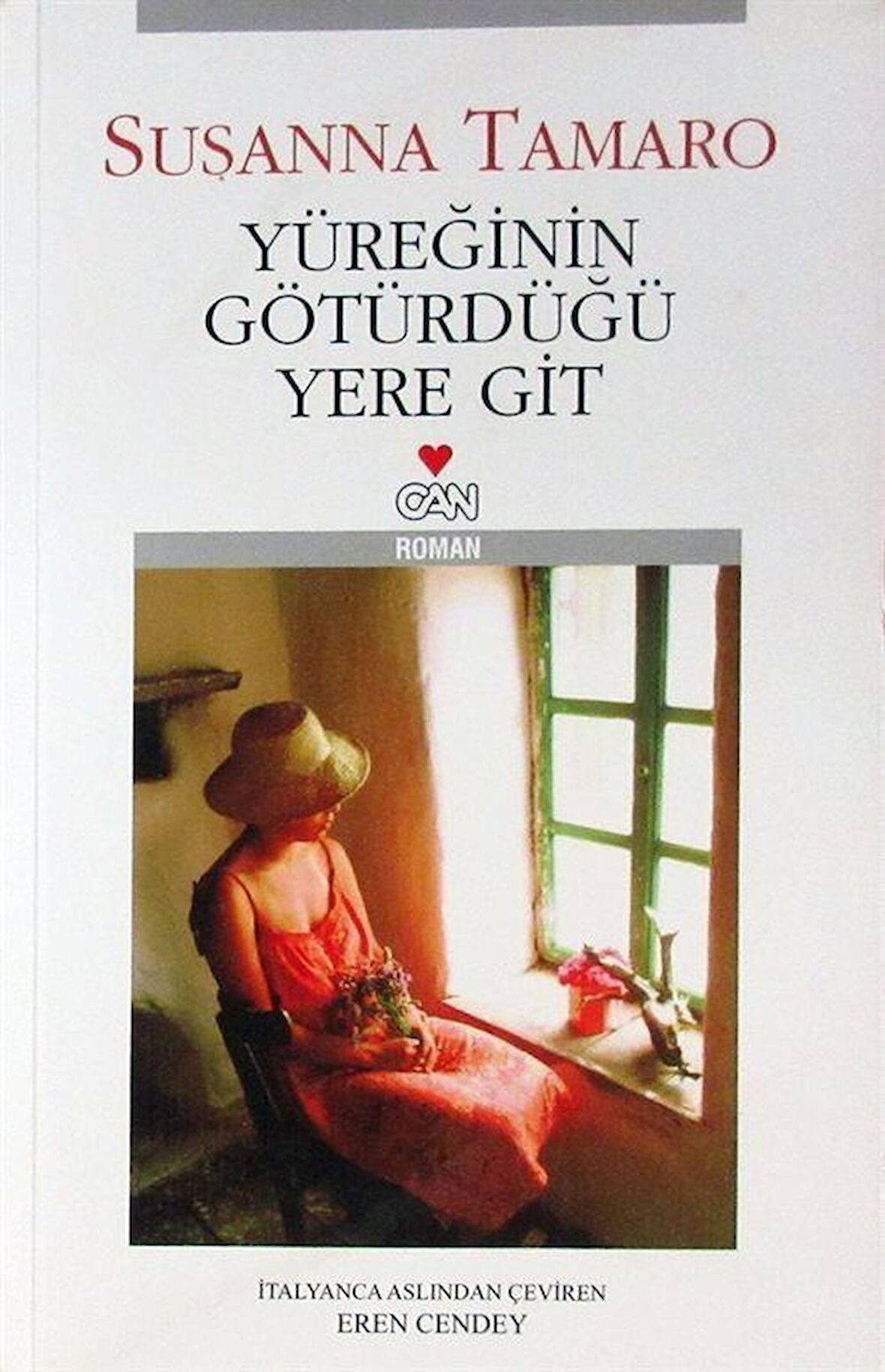 Yüreğinin Götürdüğü Yere Git (Eski Kapak) / Susanna Tamaro