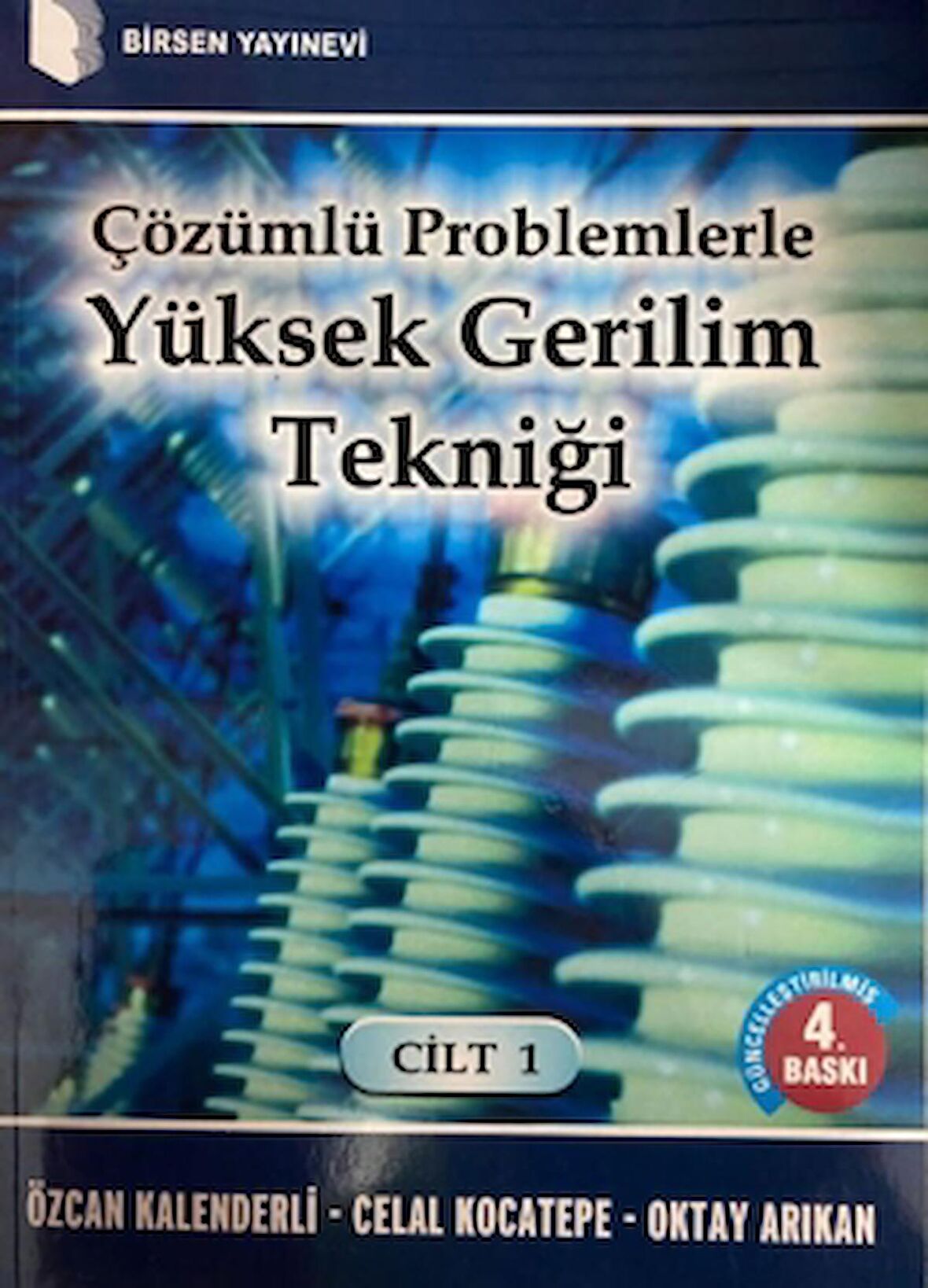 Çözümlü Problemlerle Yüksek Gerilim Tekniği Cilt: 1