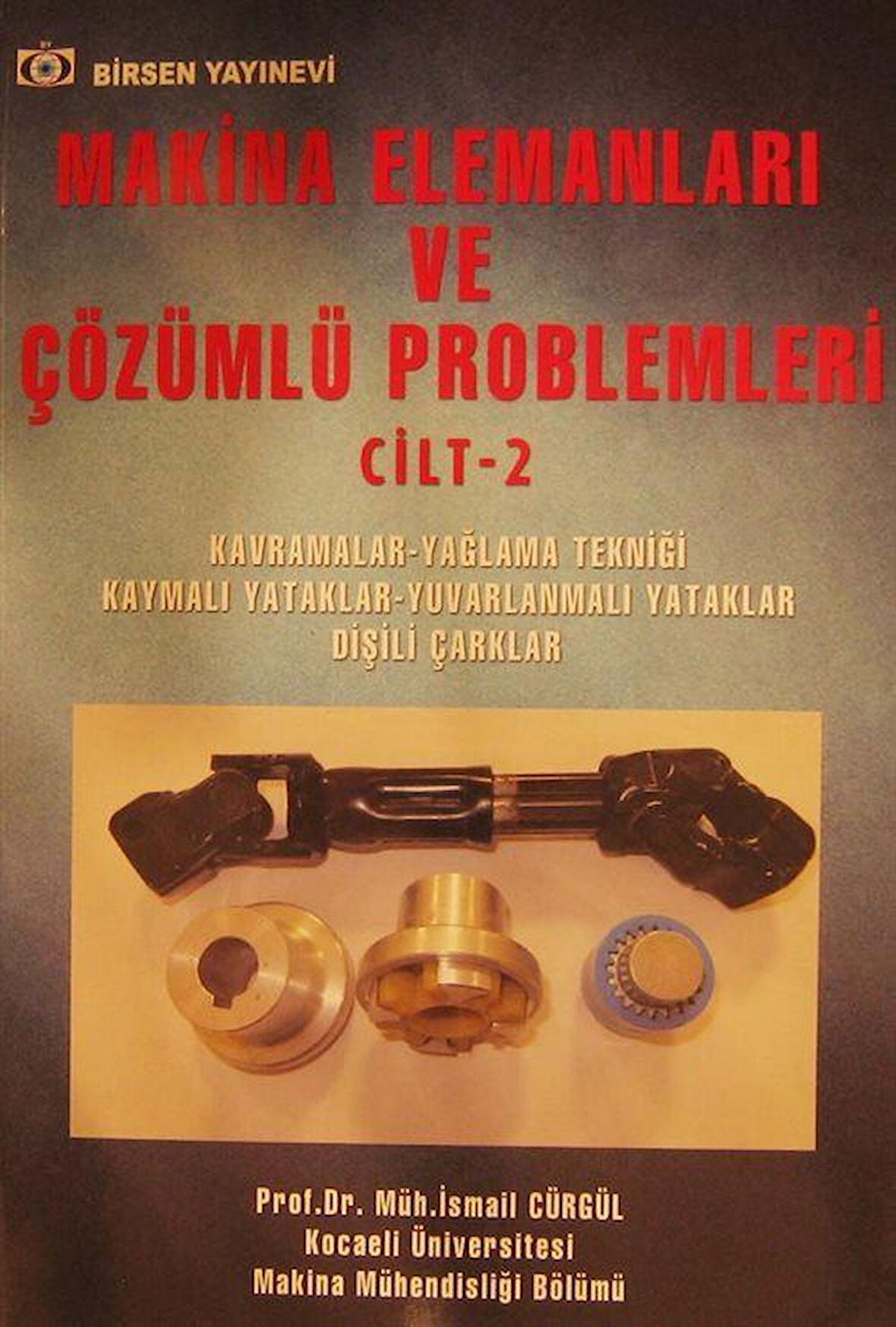 Makina Elemanları ve Çözümlü Problemleri Cilt: 2
