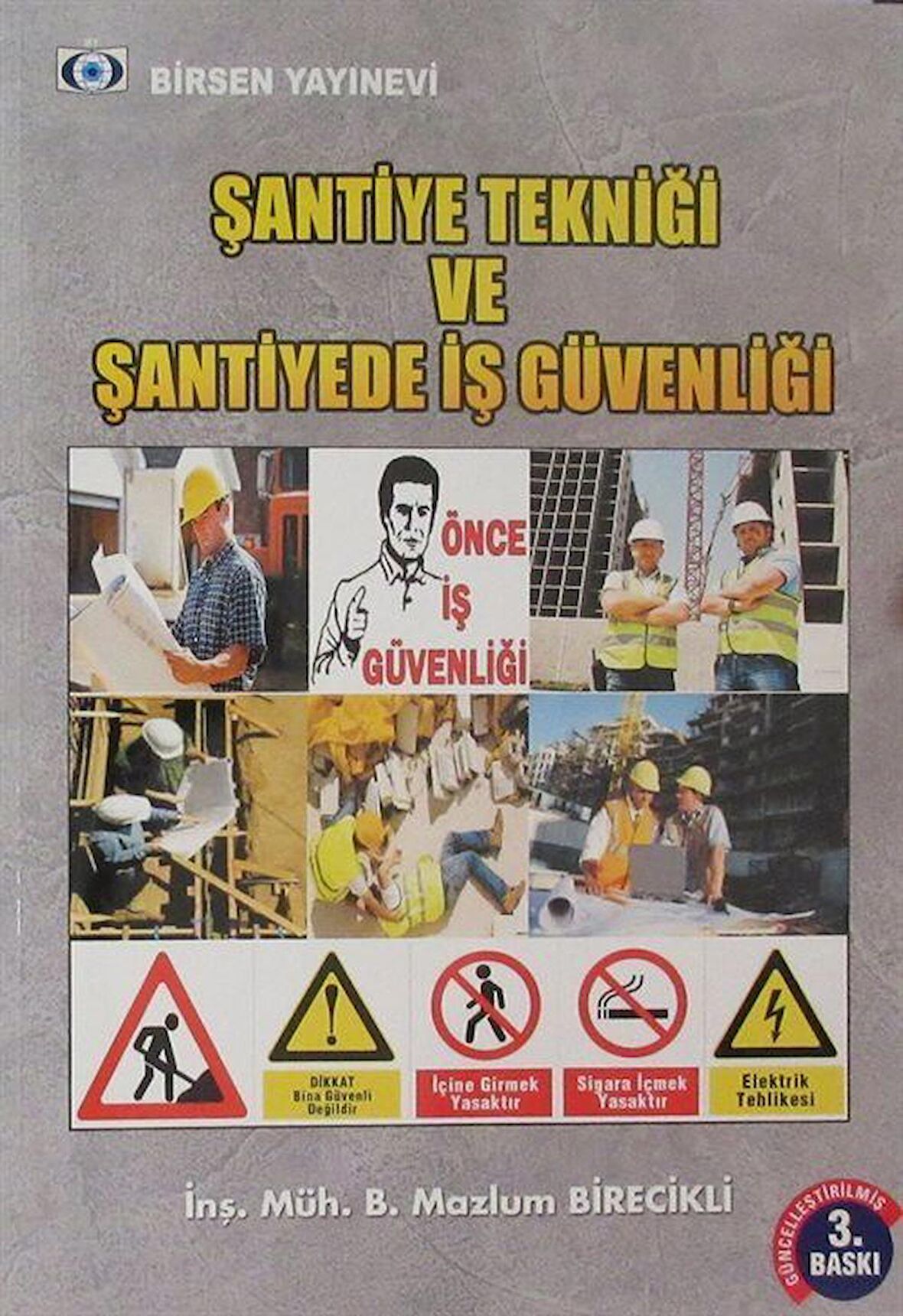 Şantiye Tekniği ve Şantiyede İş Güvenliği