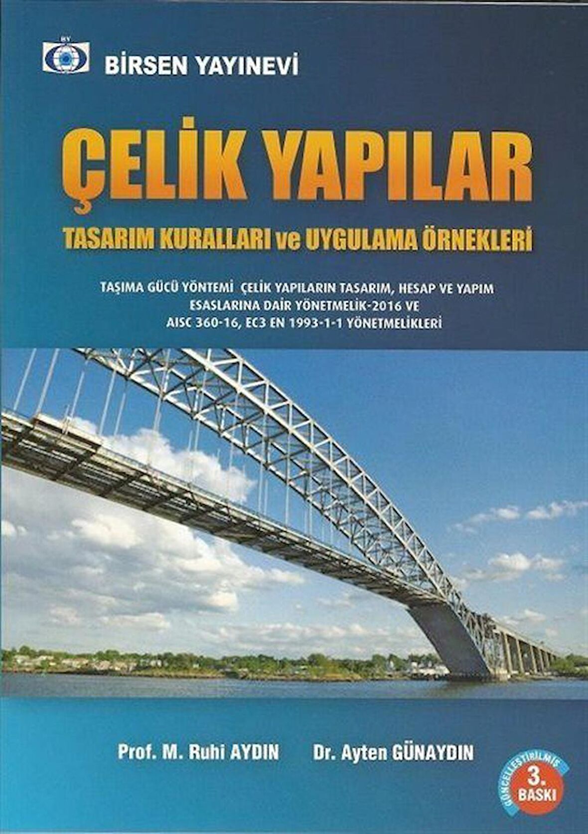 Çelik Yapılar Tasarım Kuralları ve Uygulama Örnekleri