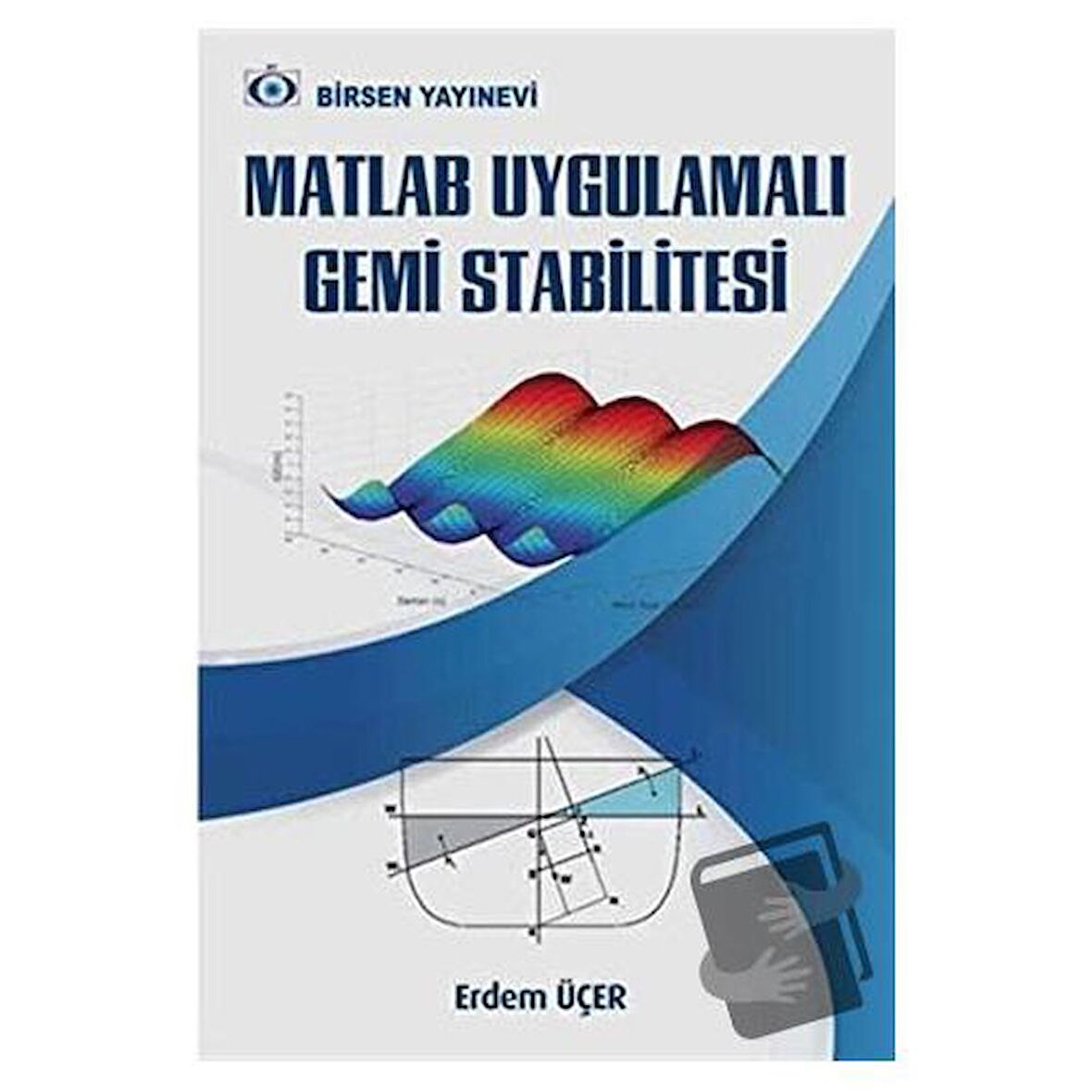 Matlab Uygulamalı Gemi Stabilitesi