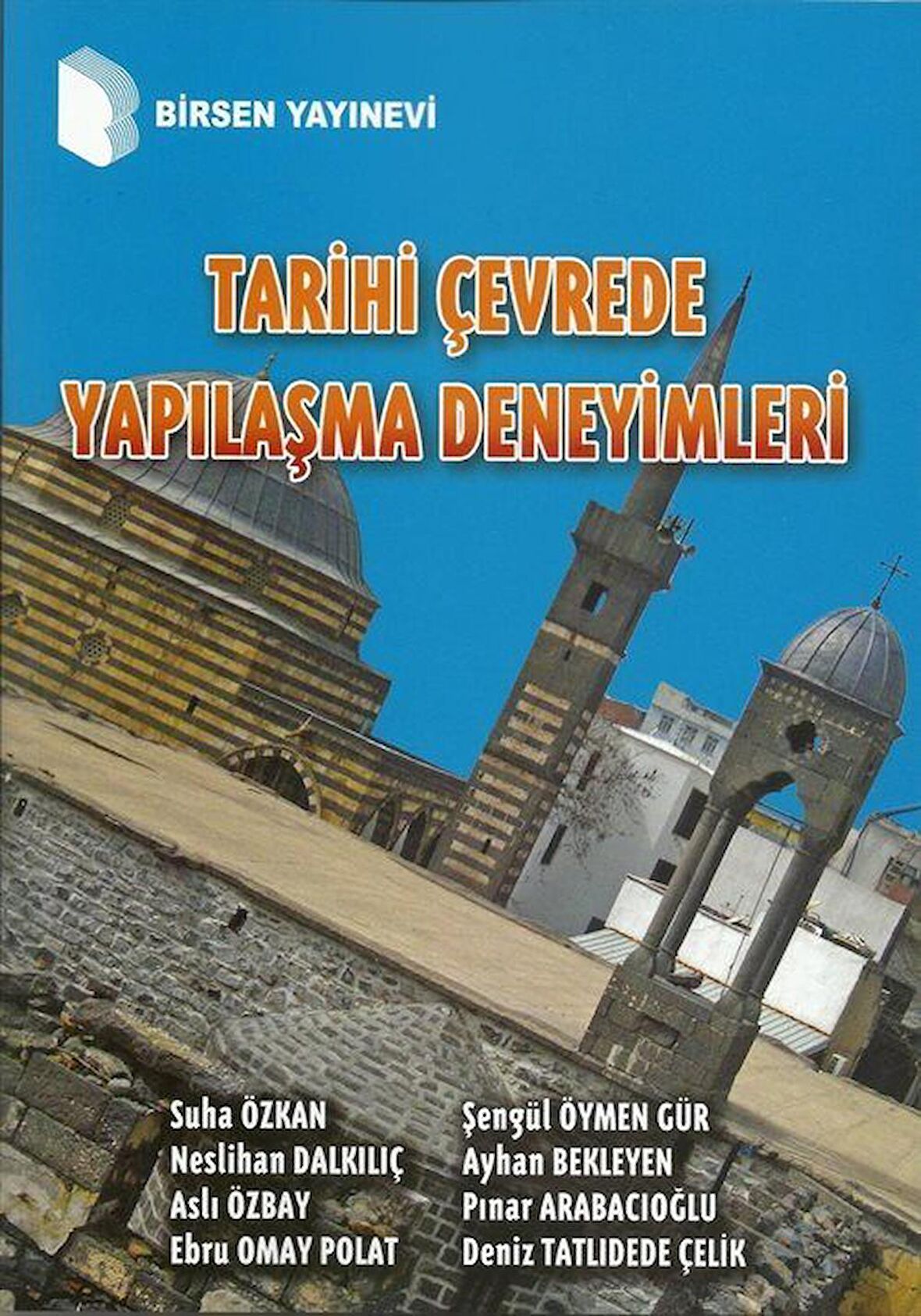 Tarihi Çevrede Yapılaşma Deneyimleri