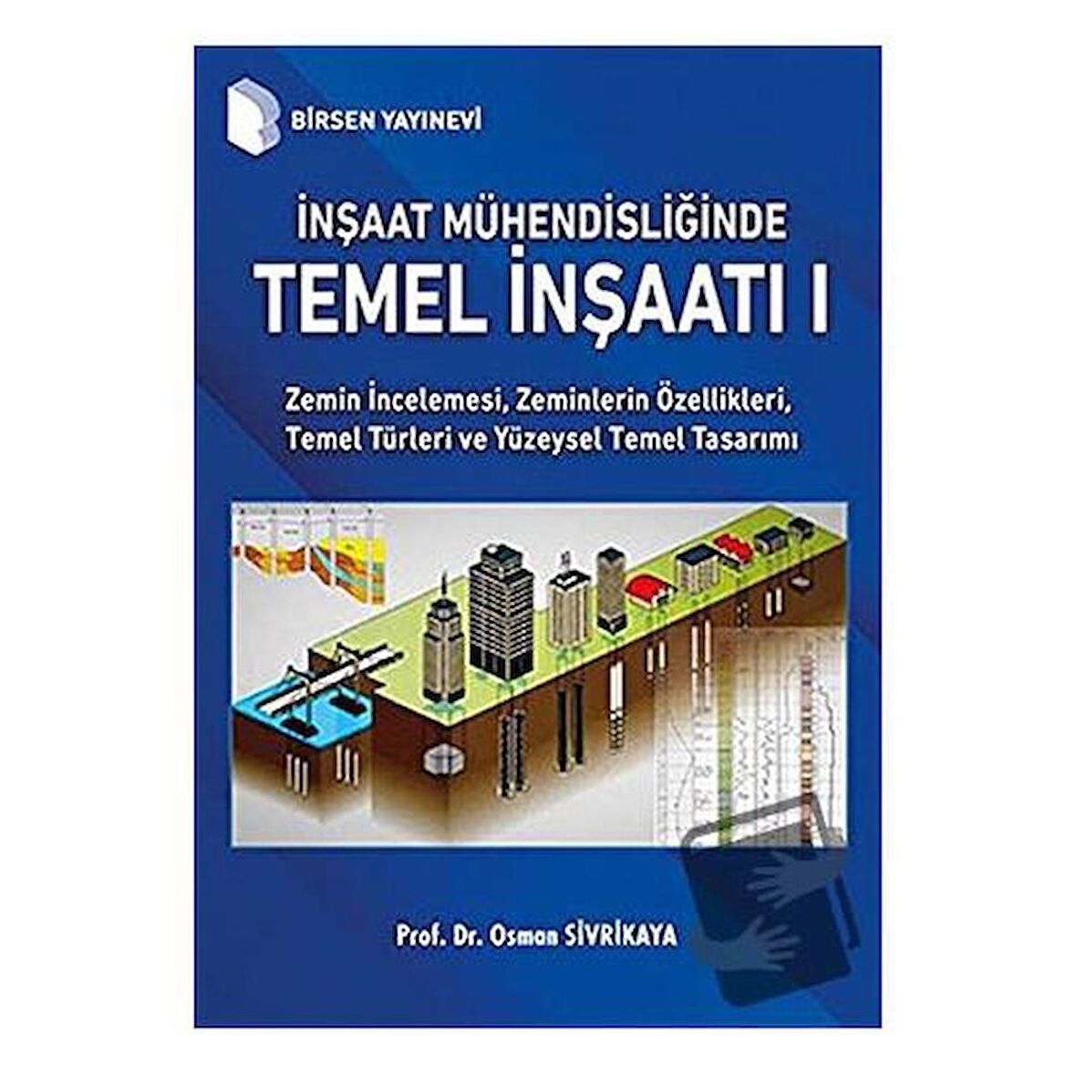 İnşaat Mühendisliğinde Temel İnşaatı 1
