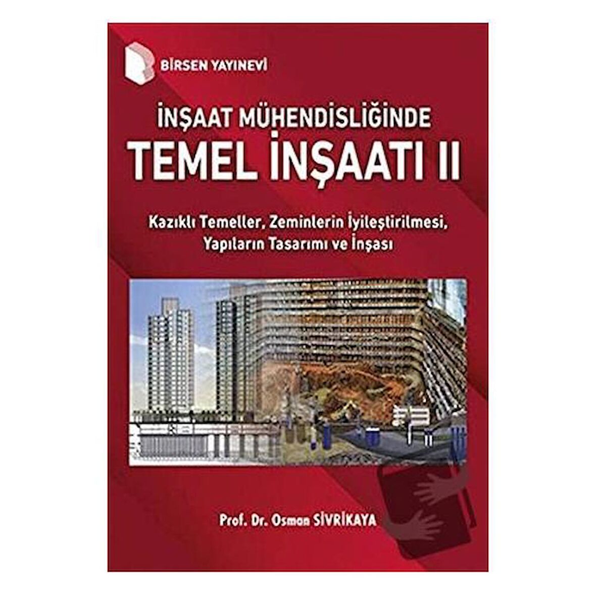İnşaat Mühendisliğinde Temel İnşaatı 2