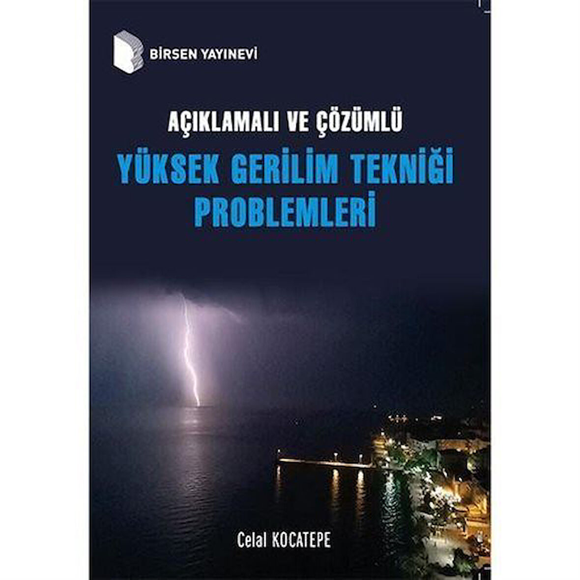 Açıklamalı ve Çözümlü Yüksek Gerilim Tekniği Problemleri