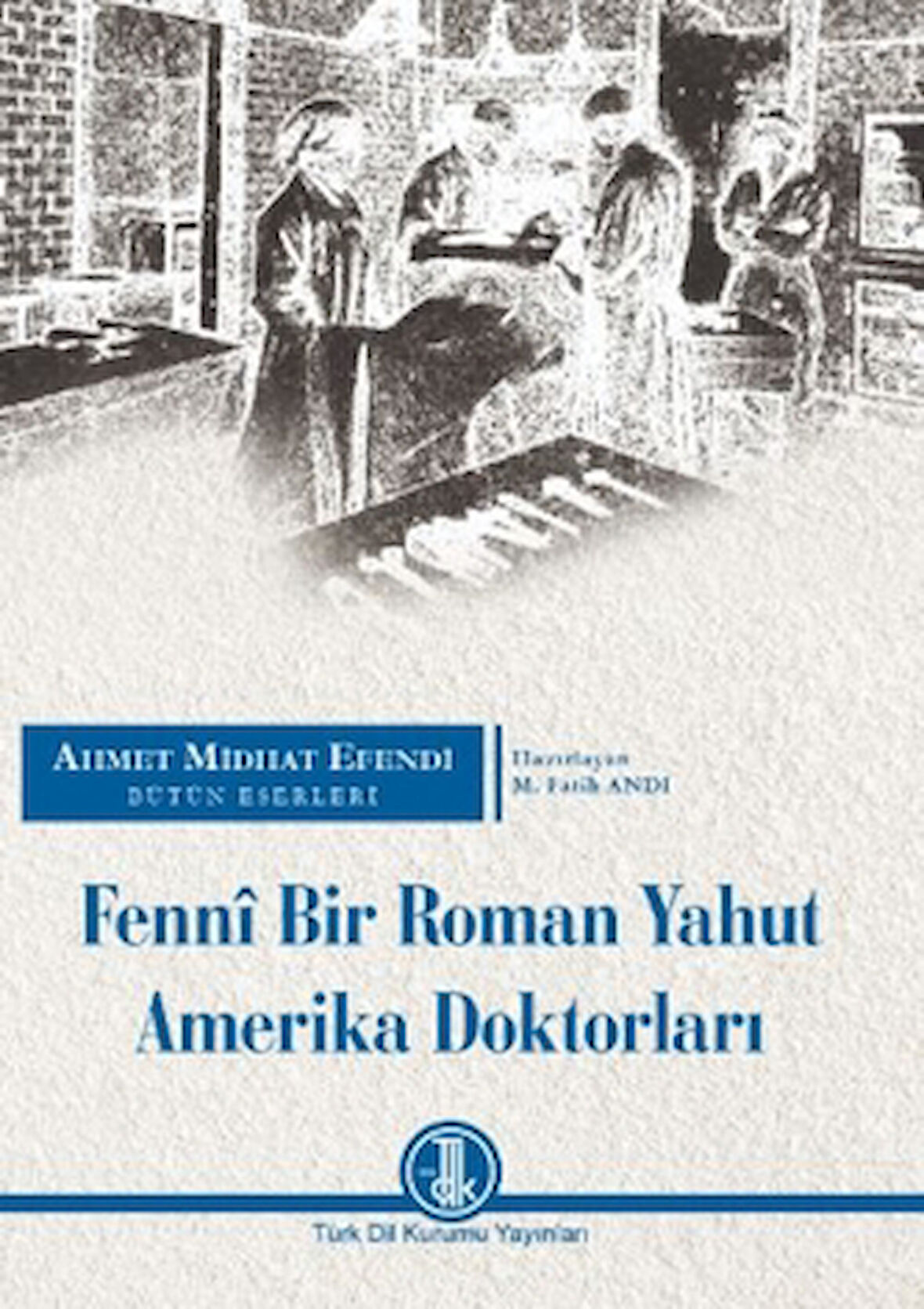 Fennî Bir Roman Yahut Amerika Doktorları