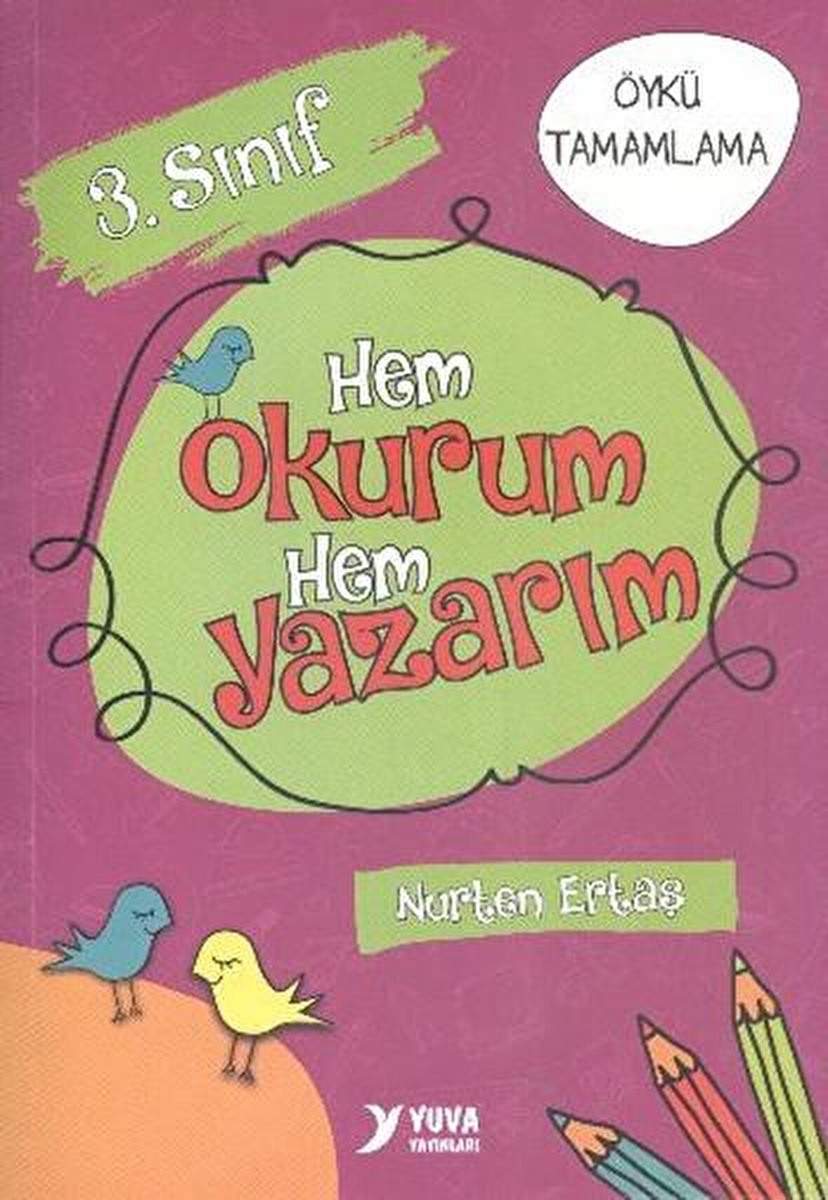 Yuva 3. Sınıf Hem Okurum Hem Yazarım