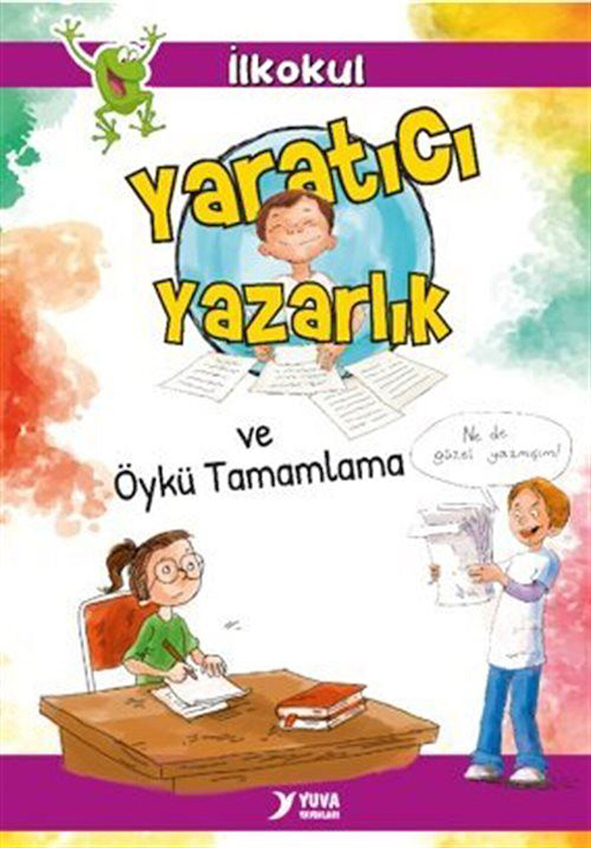 Yaratıcı Yazarlık ve Öykü Tamamlama / Songül Bakar