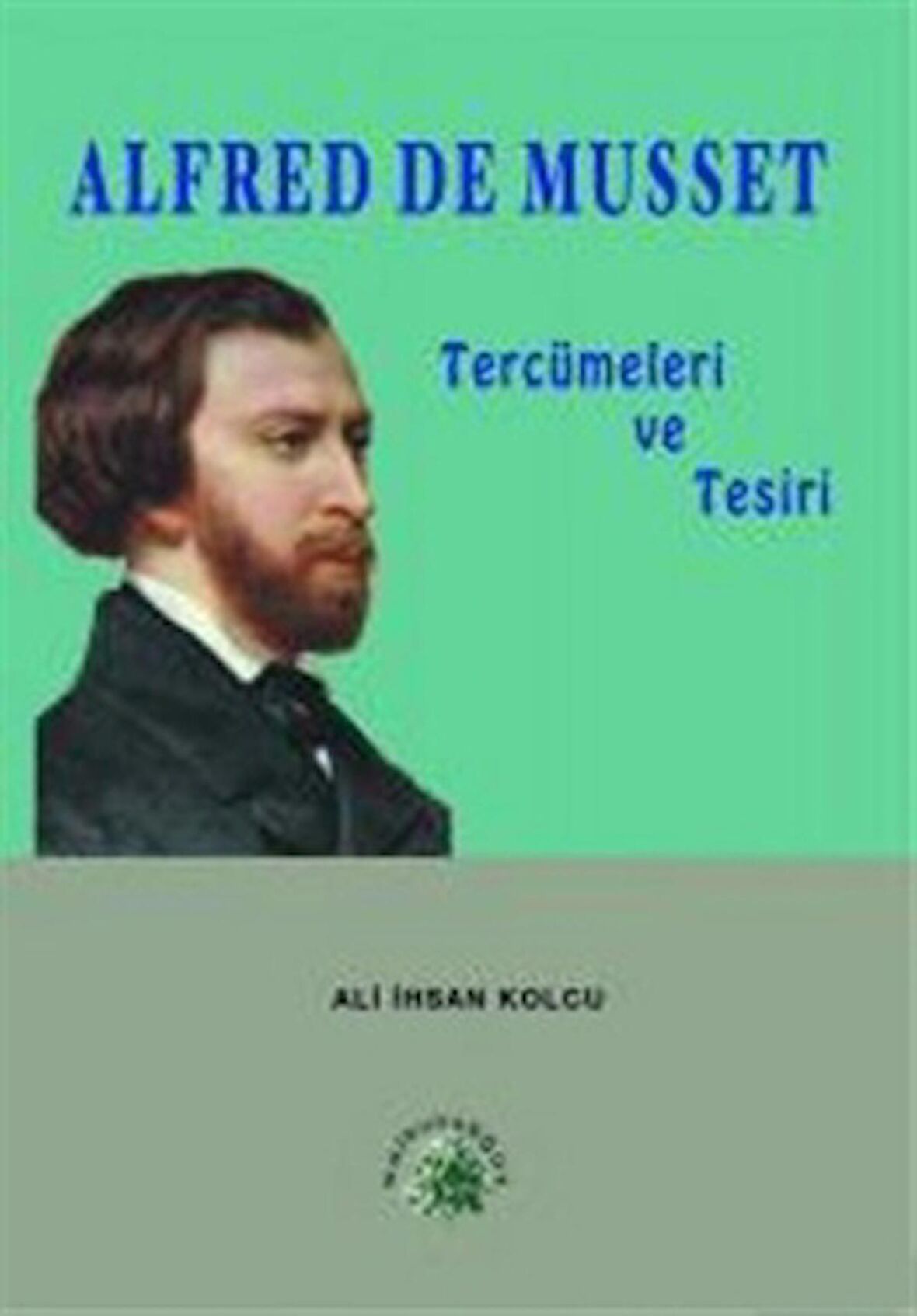 Alfred de Musset Tercümeleri ve Tesiri