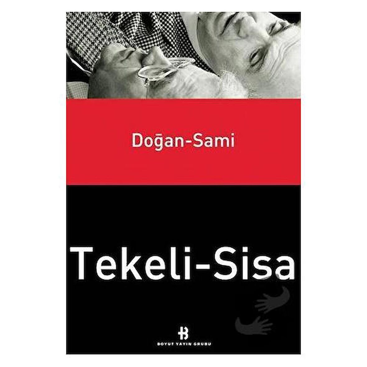Doğan Tekeli - Sami Sisa