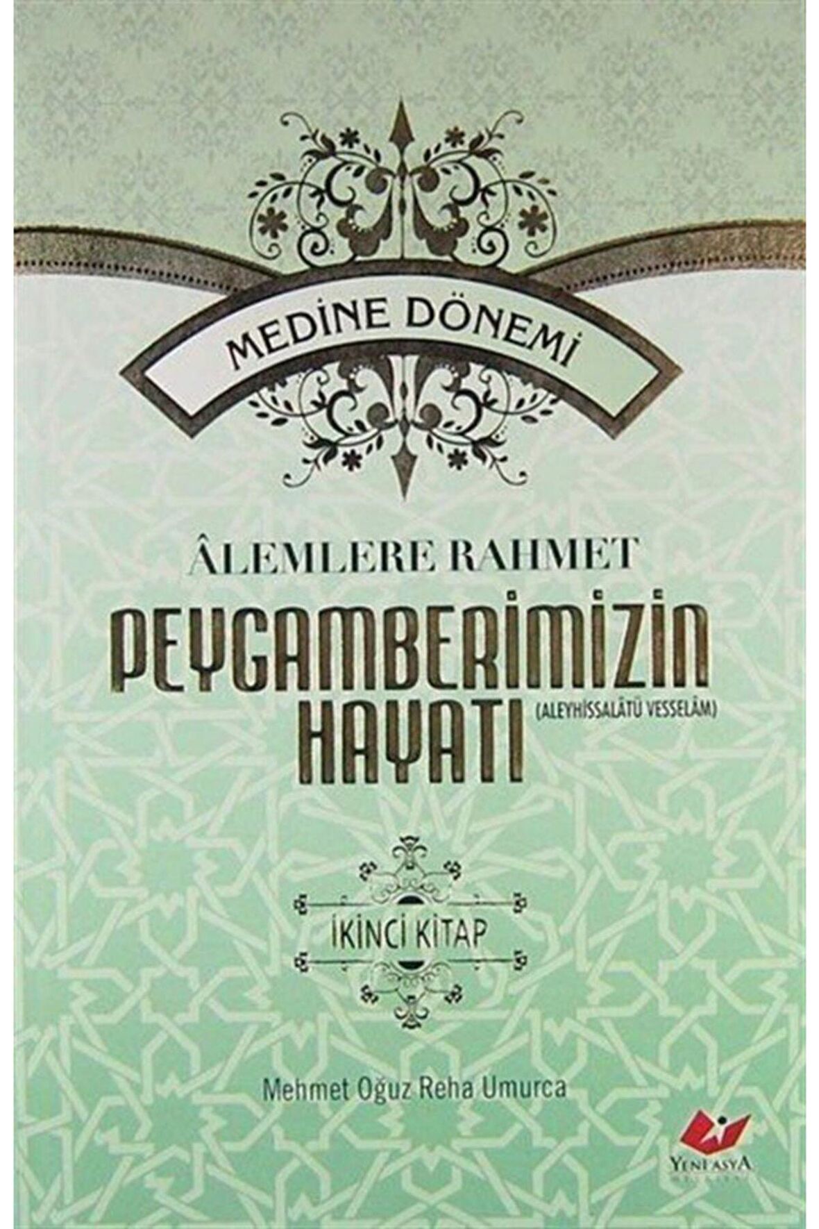 Alemlere Rahmet Peygamberimizin Hayatı (2. Cilt) (medine Dönemi) (karton Kapak)
