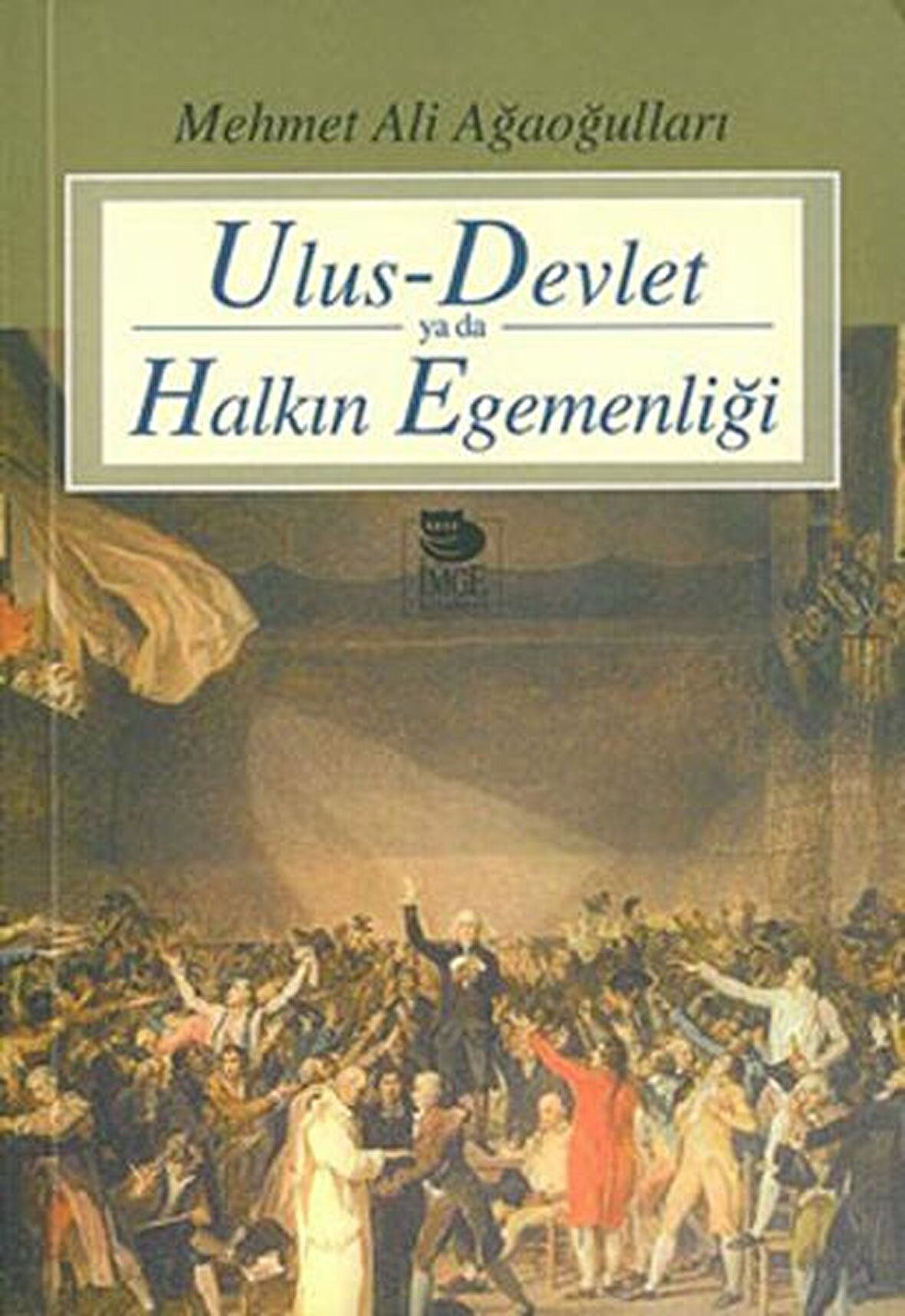 Ulus - Devlet ya da Halkın Egemenliği